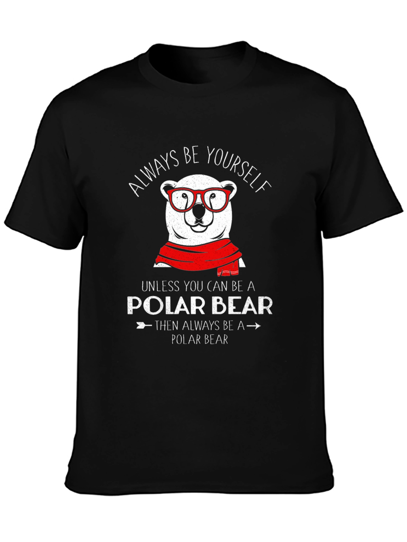 Always Be Yourself Polar Bear Graphic T-Shirt