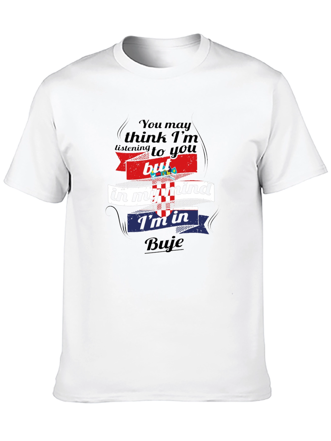 Buje Croatia Mind T-Shirt - Novelty Travel Tee