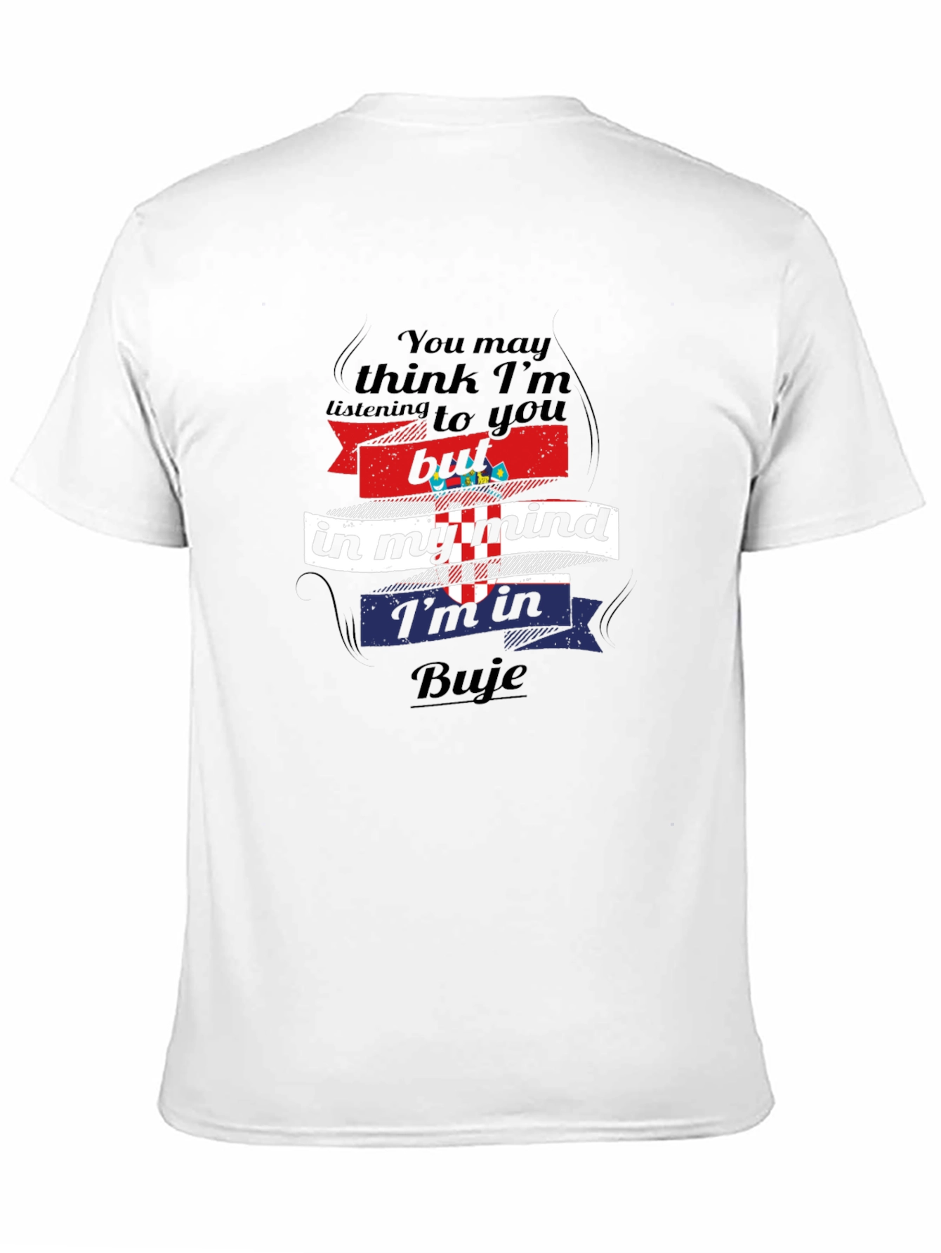Buje Croatia Mind T-Shirt - Novelty Travel Tee