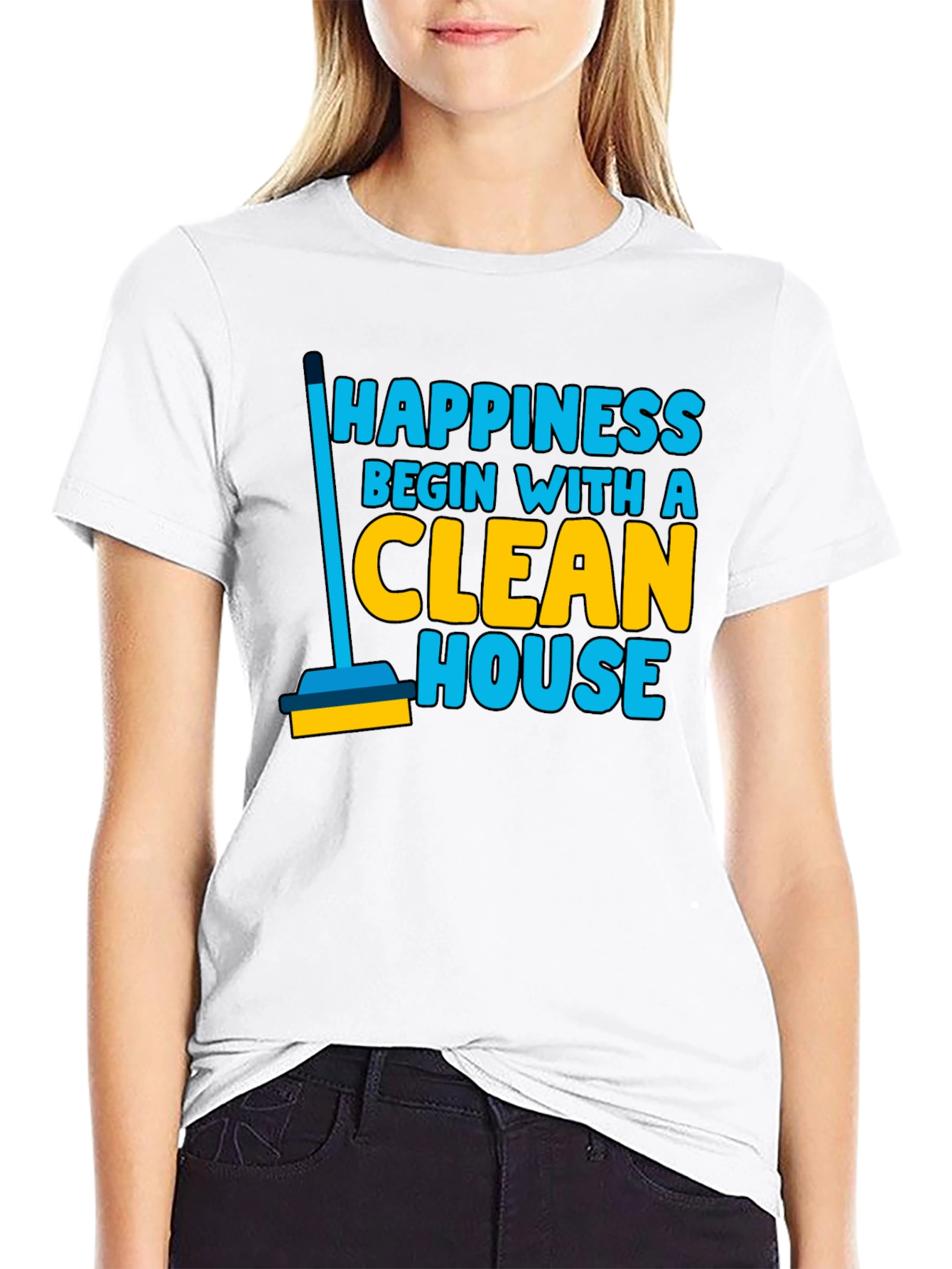 Happiness Clean House Graphic T-Shirt