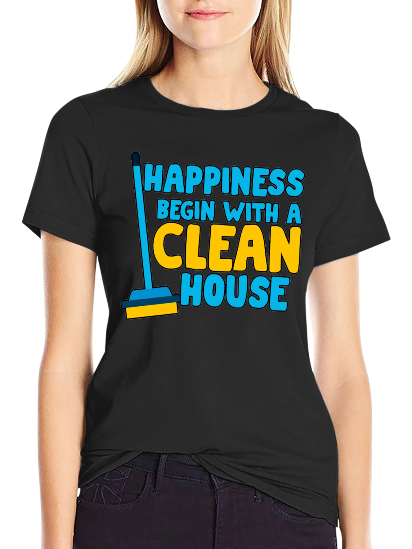 Happiness Clean House Graphic T-Shirt