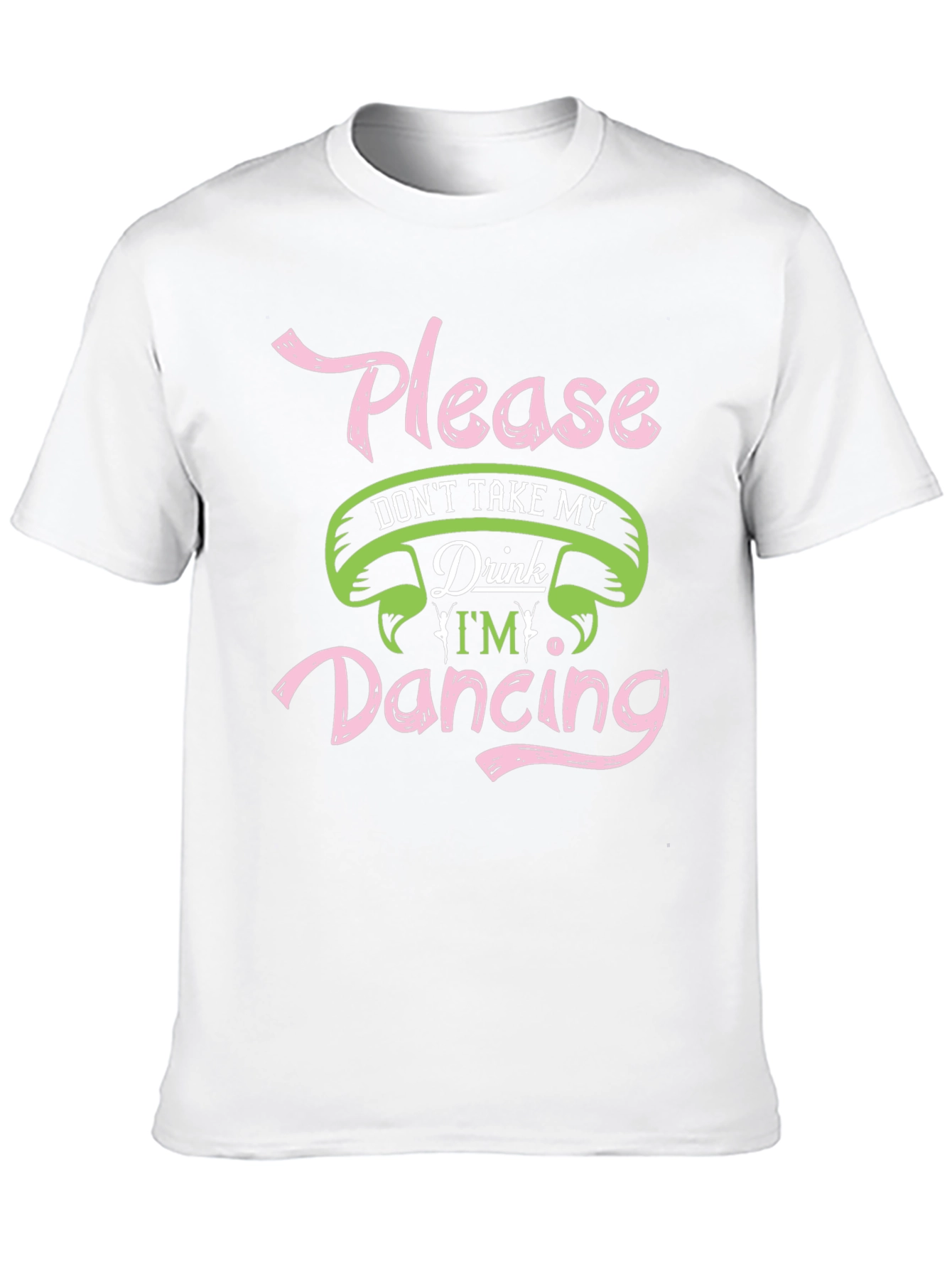 Please Dont Take My Drink Dancing Black T-Shirt