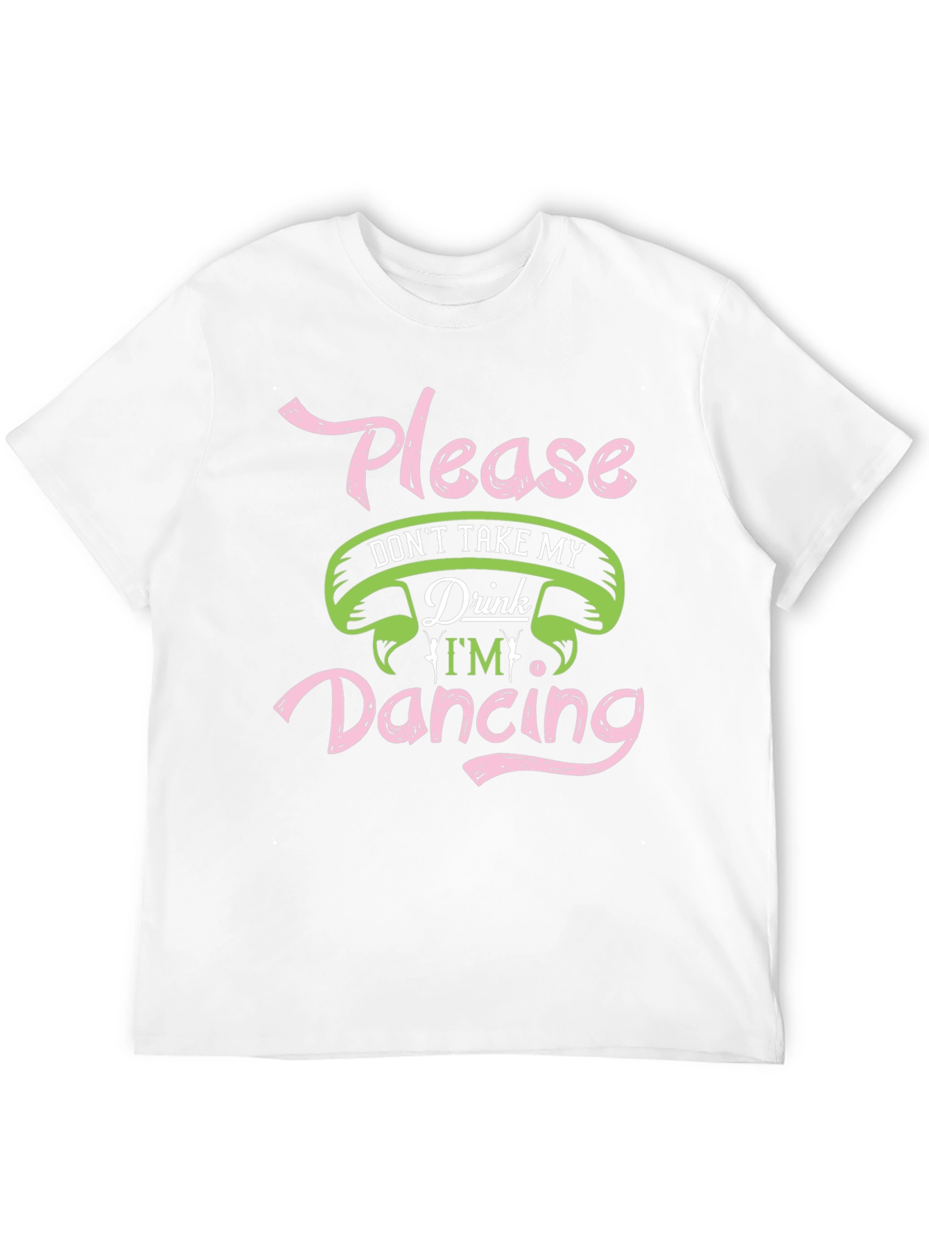 Please Dont Take My Drink Dancing Black T-Shirt