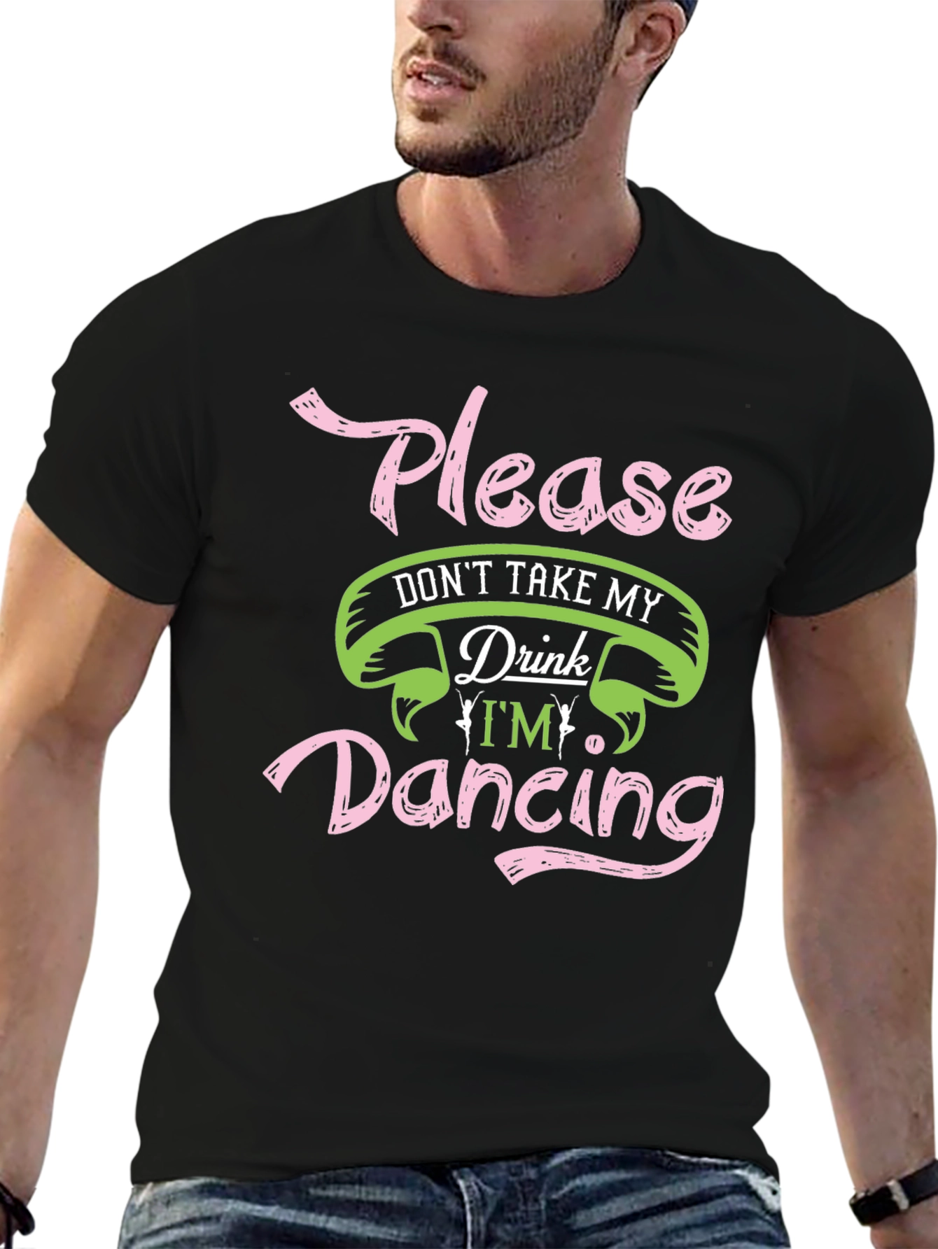 Please Dont Take My Drink Dancing Black T-Shirt