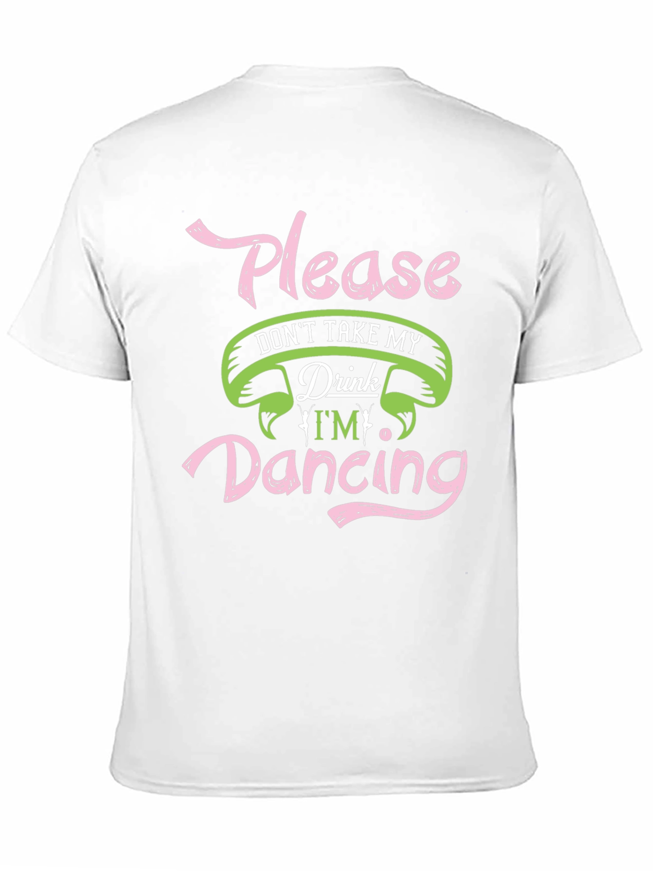 Please Dont Take My Drink Dancing Black T-Shirt
