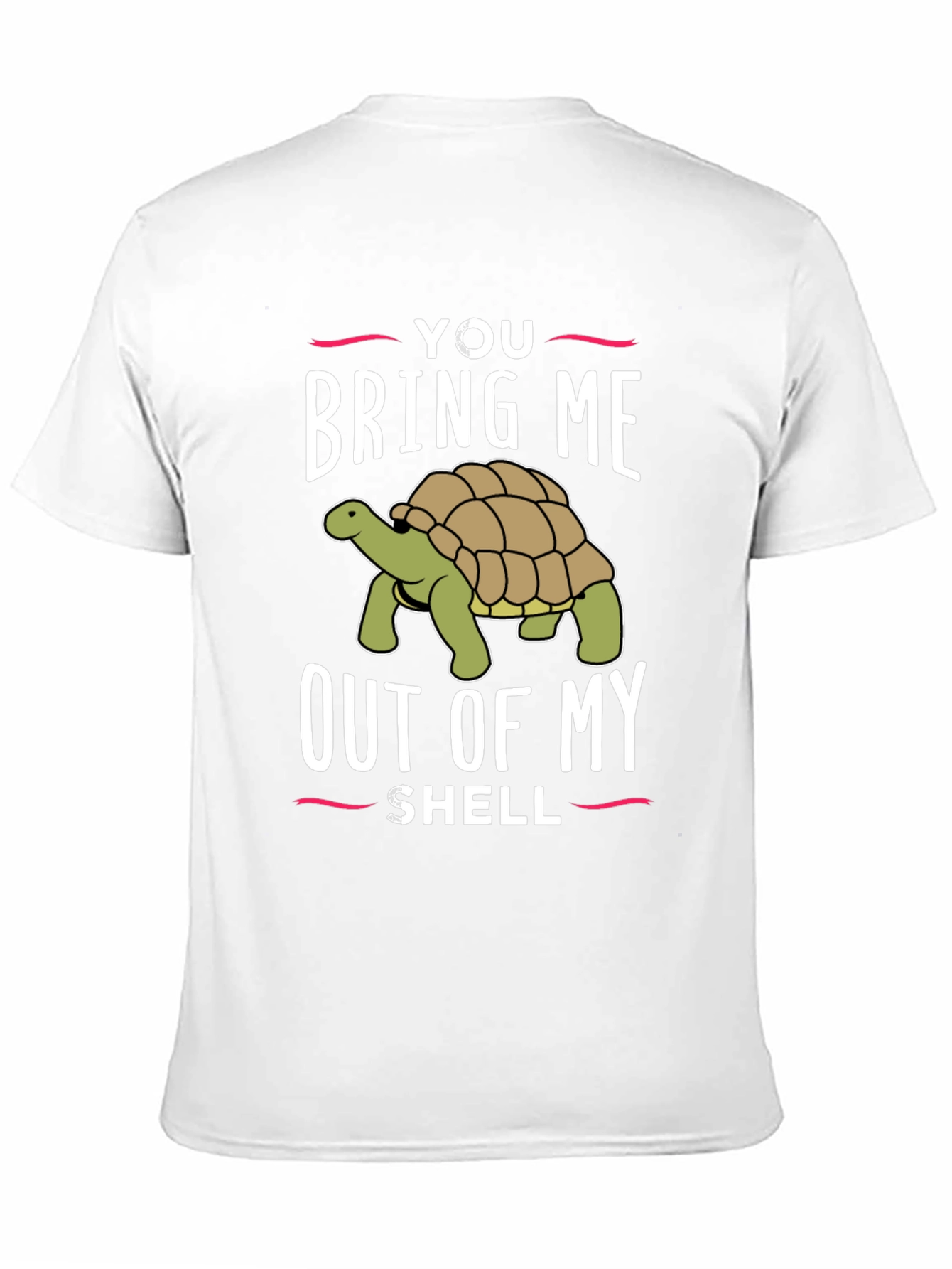 You Bring Me Out Of My Shell Graphic T-Shirt