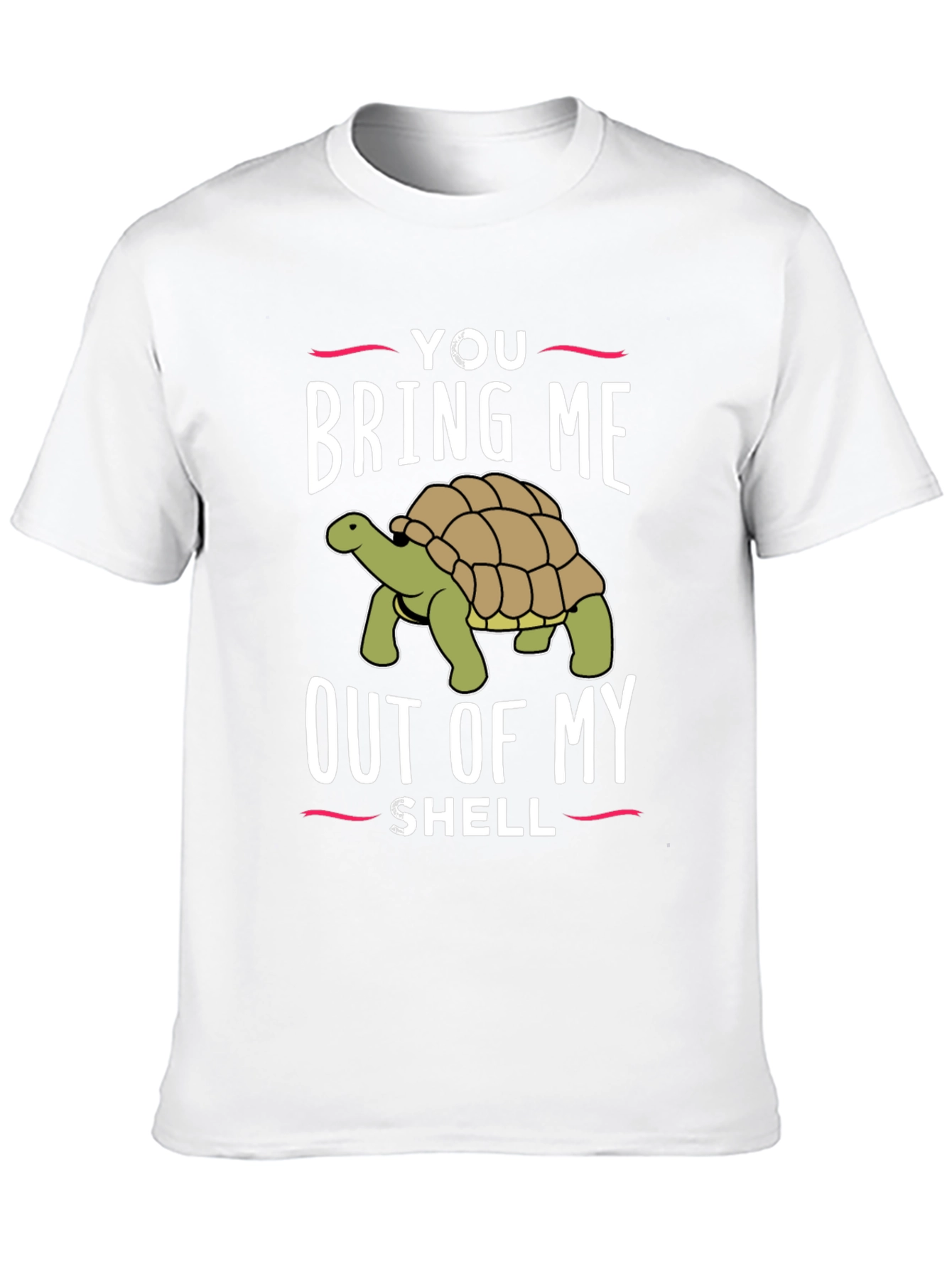 You Bring Me Out Of My Shell Graphic T-Shirt