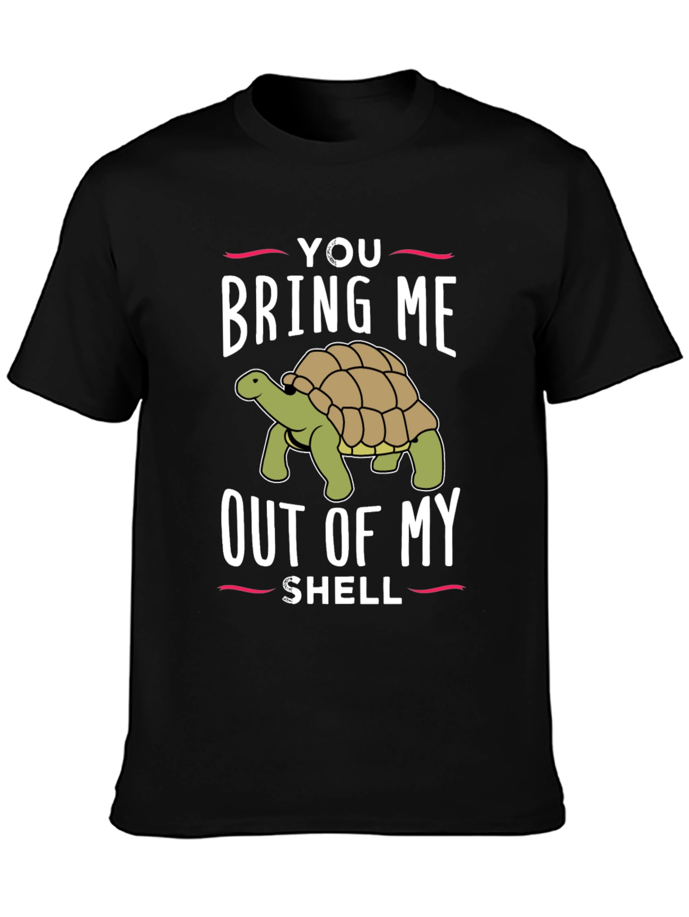 You Bring Me Out Of My Shell Graphic T-Shirt
