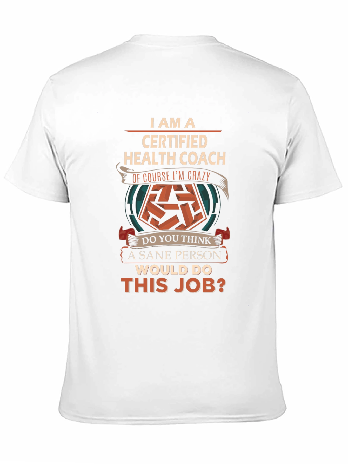 Certified Health Coach Crazy Job T-Shirt