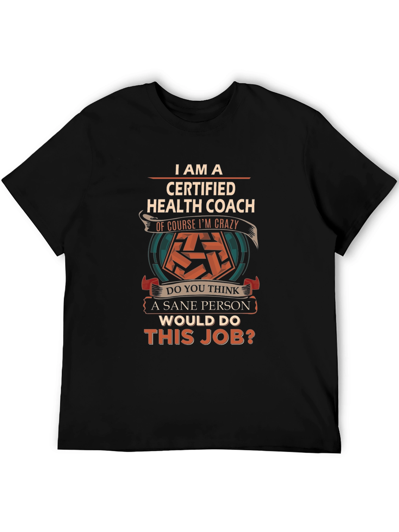 Certified Health Coach Crazy Job T-Shirt