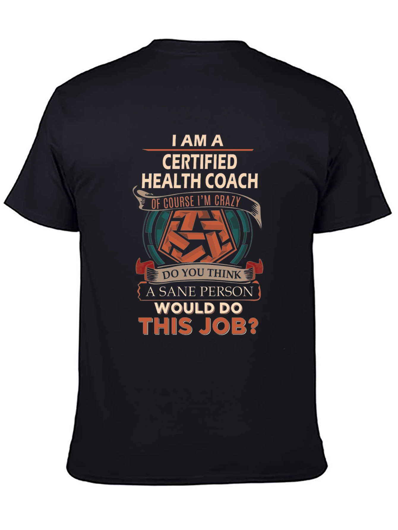 Certified Health Coach Crazy Job T-Shirt