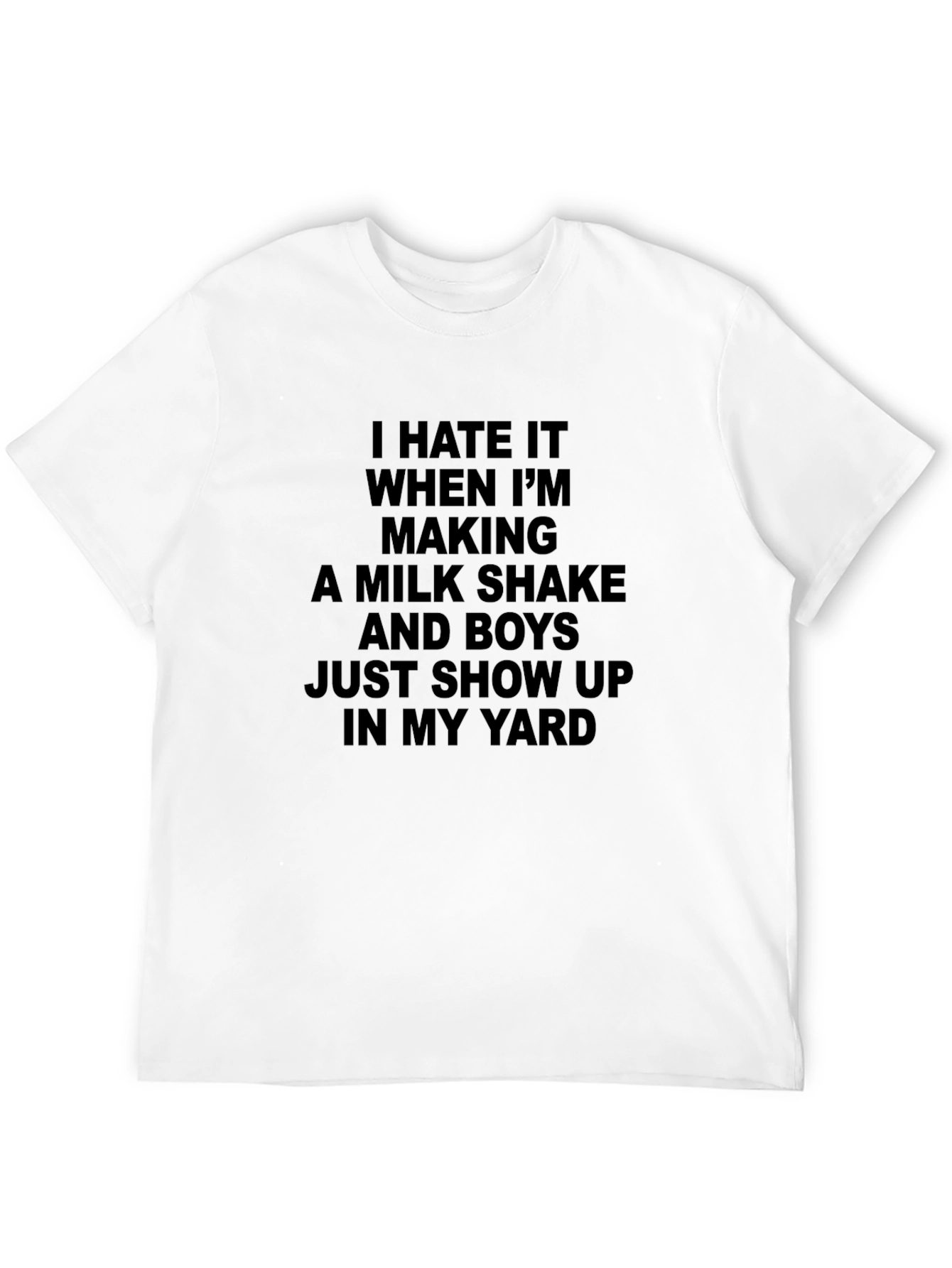 I Hate Milkshakes Funny Novelty T-Shirt