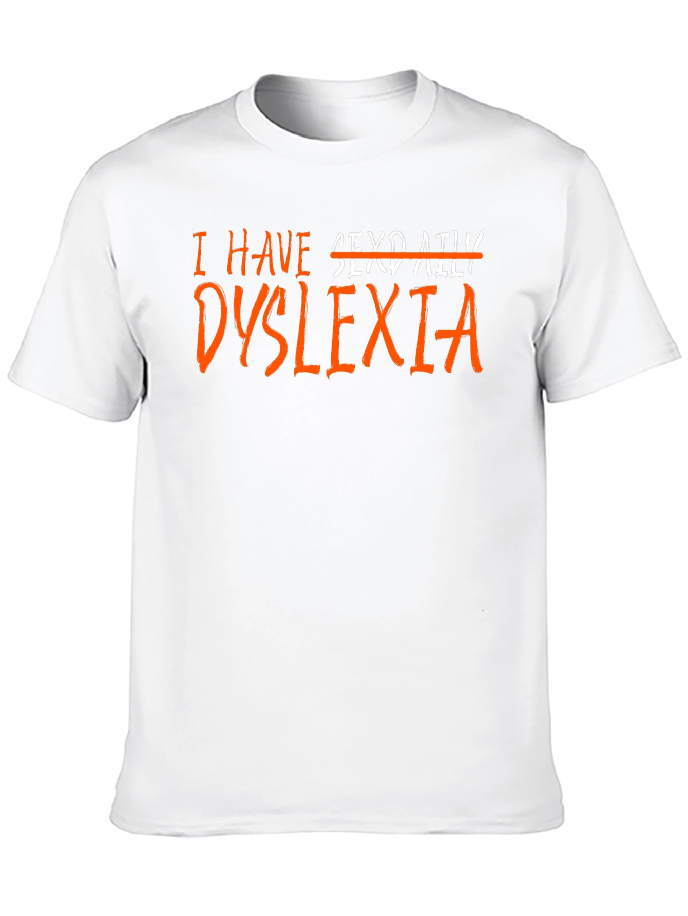 Dyslexia T-Shirt - Humor Novelty Graphic Tee