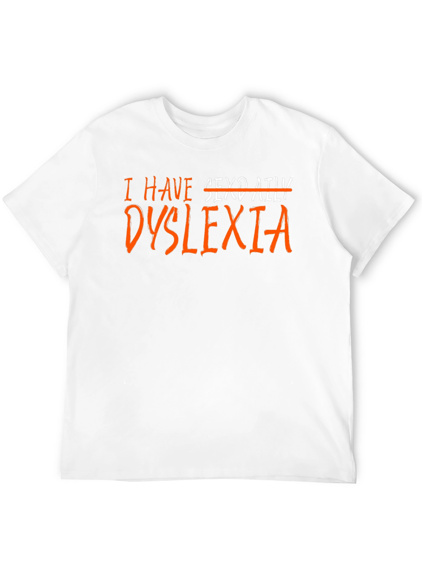 Dyslexia T-Shirt - Humor Novelty Graphic Tee