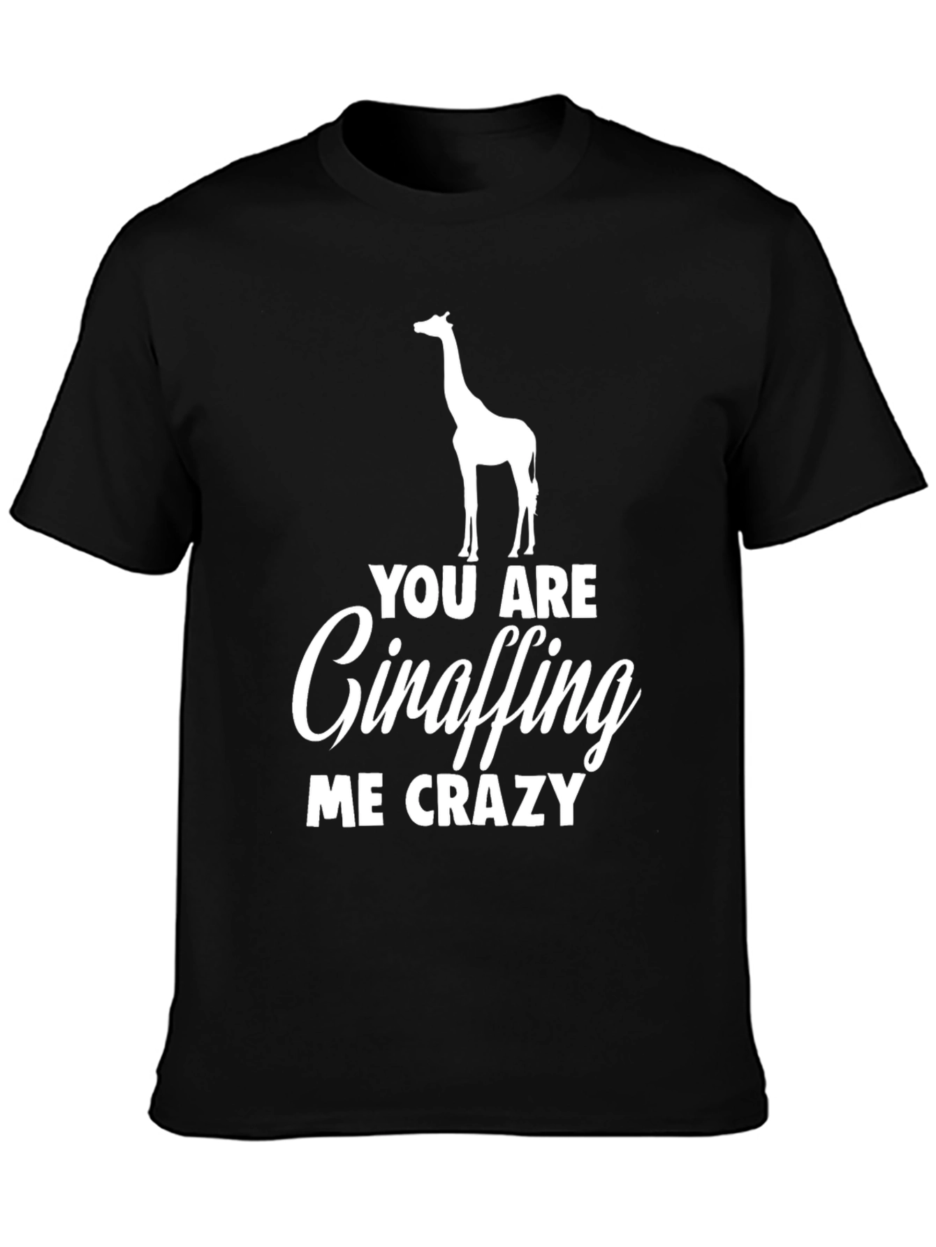 Giraffe Crazy Humor T-Shirt