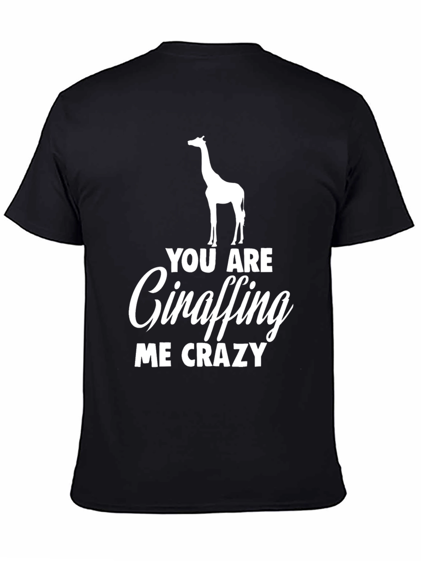 Giraffe Crazy Humor T-Shirt