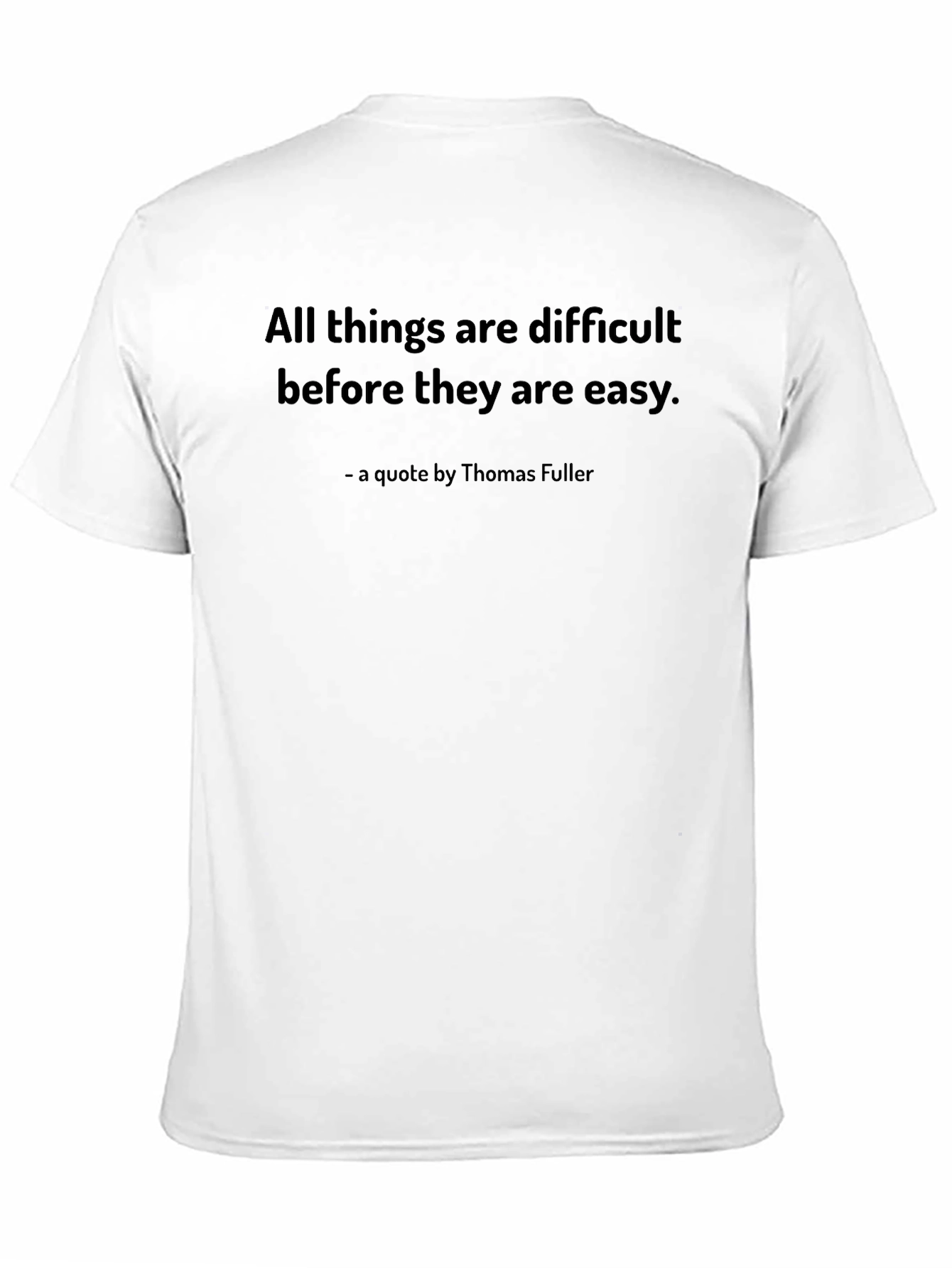 Inspirational Quote T-Shirt - Thomas Fuller Saying