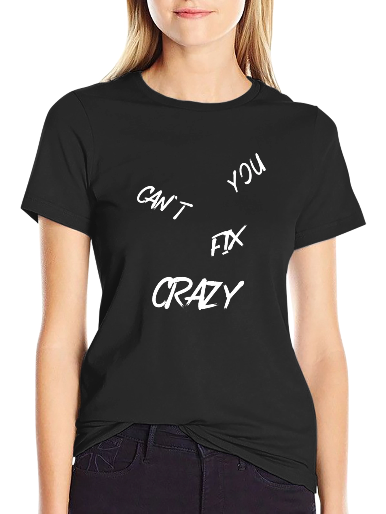 Cant Fix Crazy Graphic T-Shirt