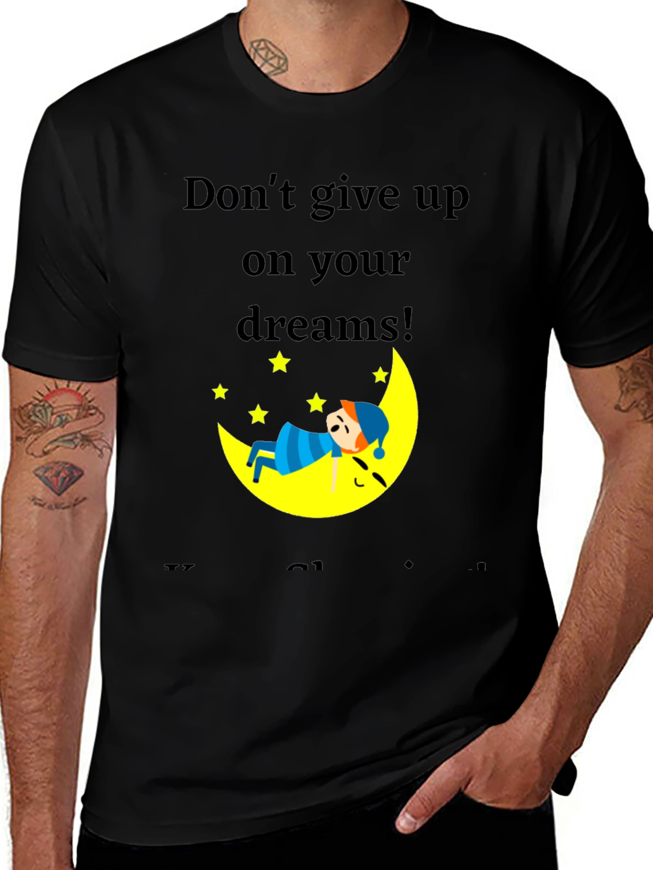 Dream Big Graphic T-Shirt: Dont Give Up!
