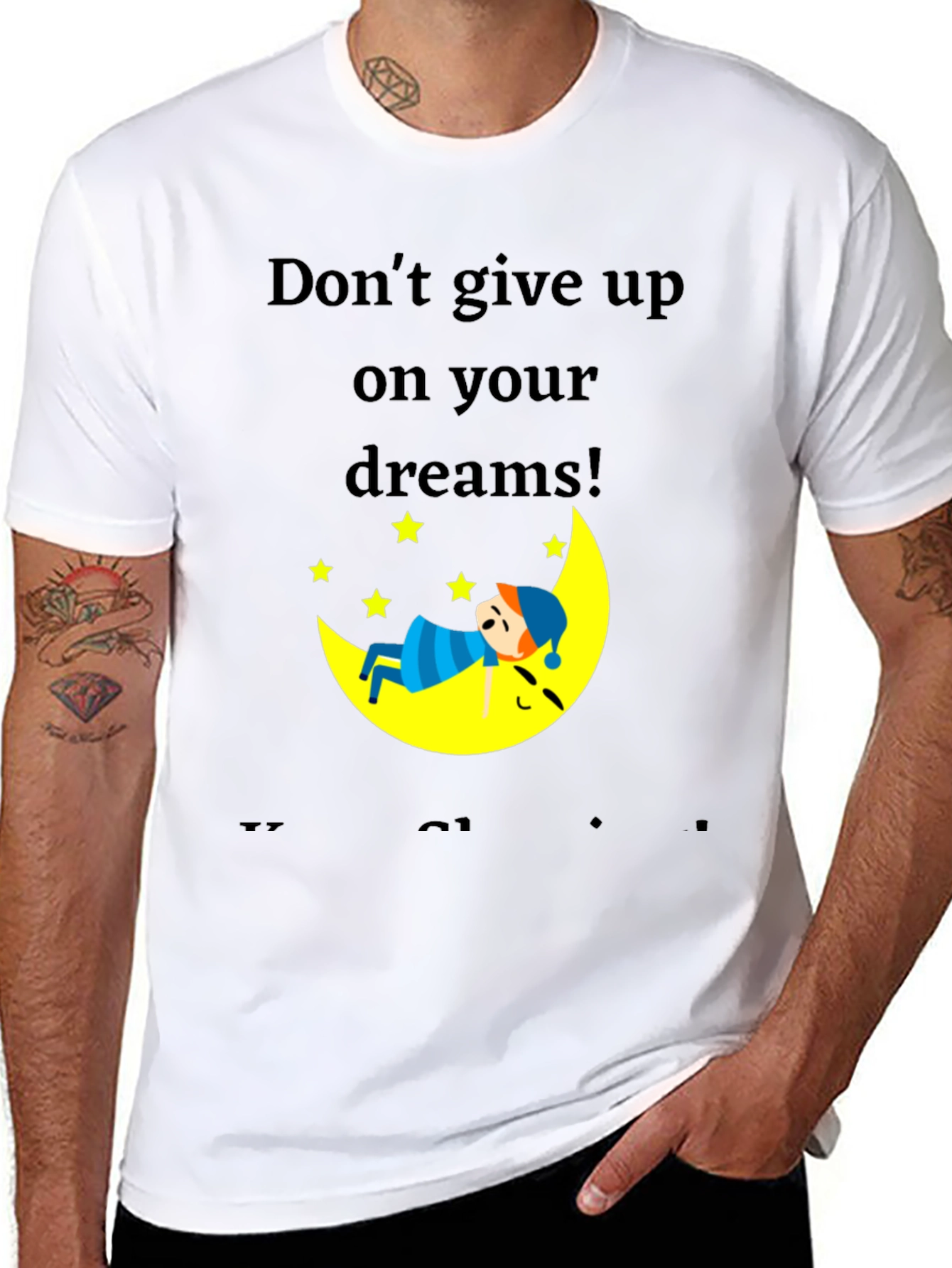 Dream Big Graphic T-Shirt: Dont Give Up!
