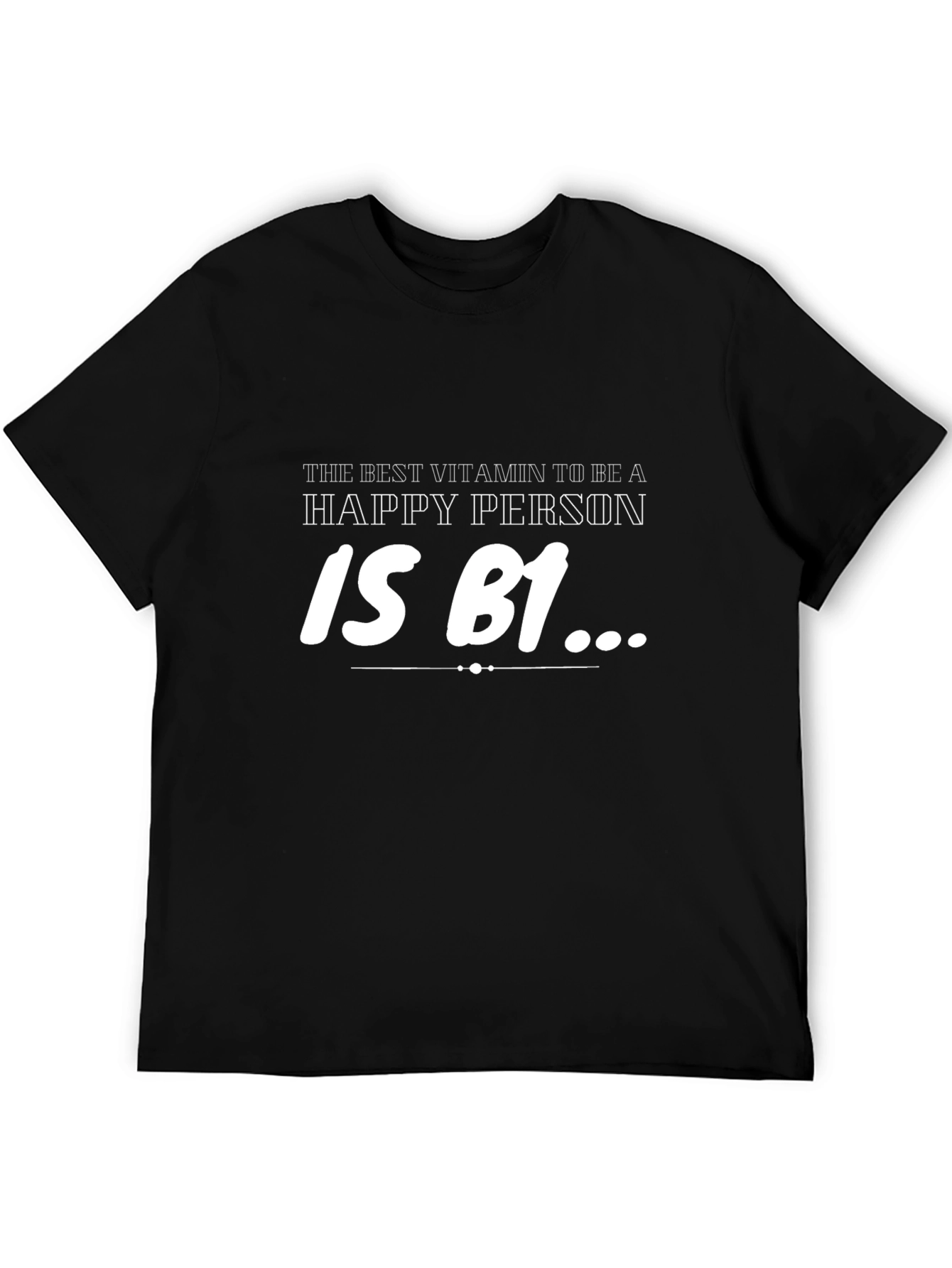 Funny B1 Vitamin Happy Person Black T-Shirt