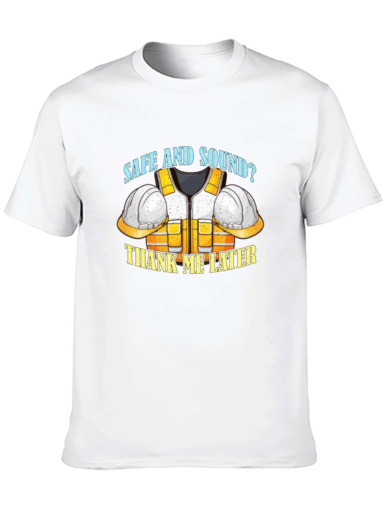 Safe and Sound Construction T-Shirt