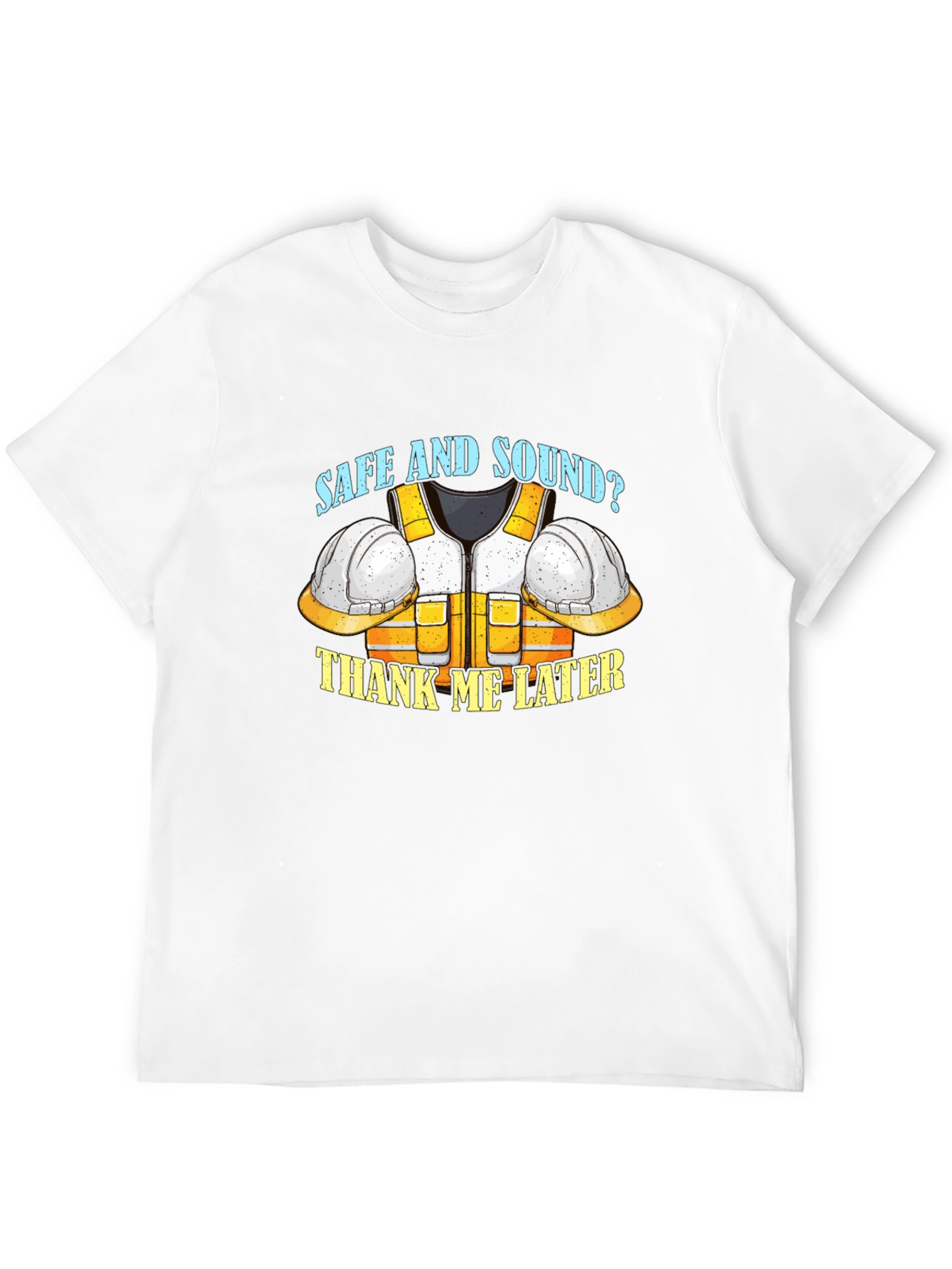 Safe and Sound Construction T-Shirt