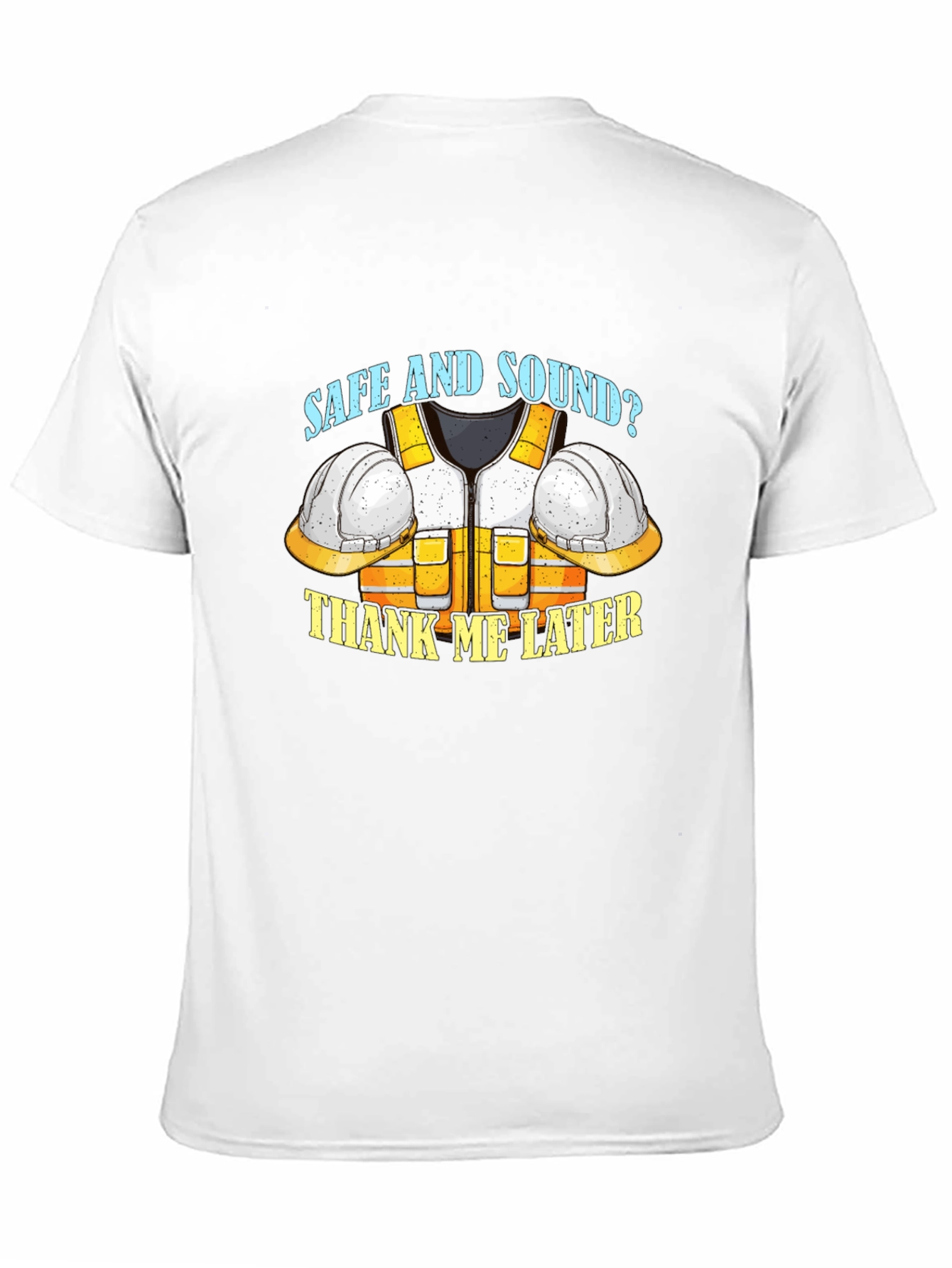 Safe and Sound Construction T-Shirt