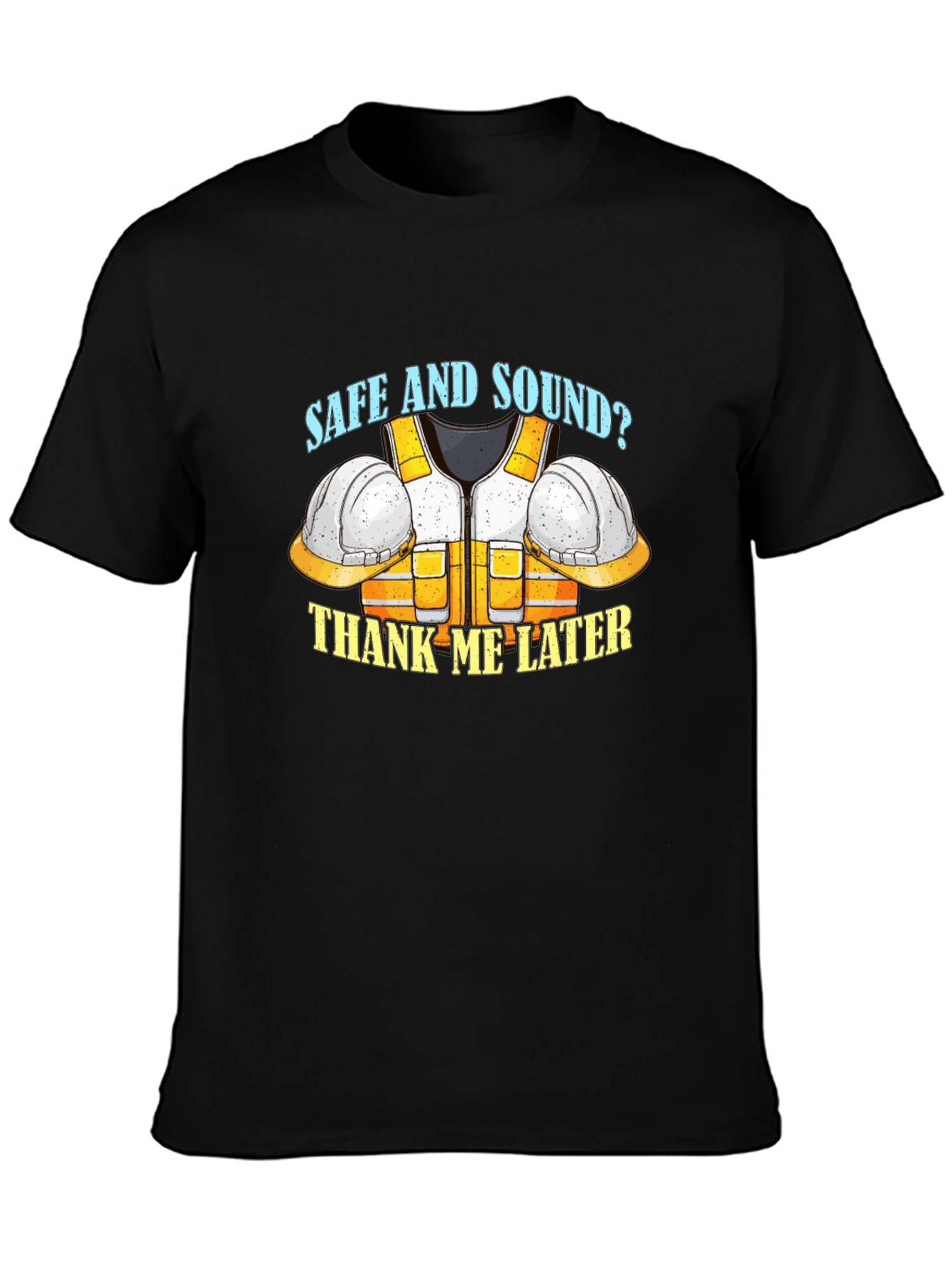 Safe and Sound Construction T-Shirt