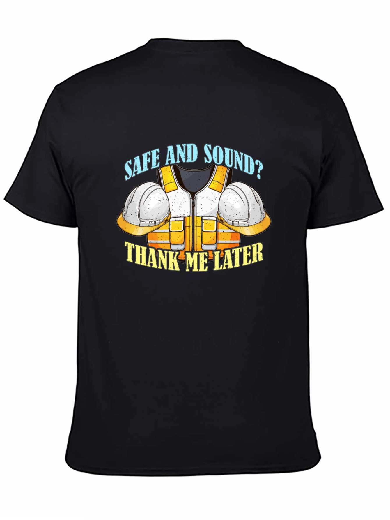 Safe and Sound Construction T-Shirt