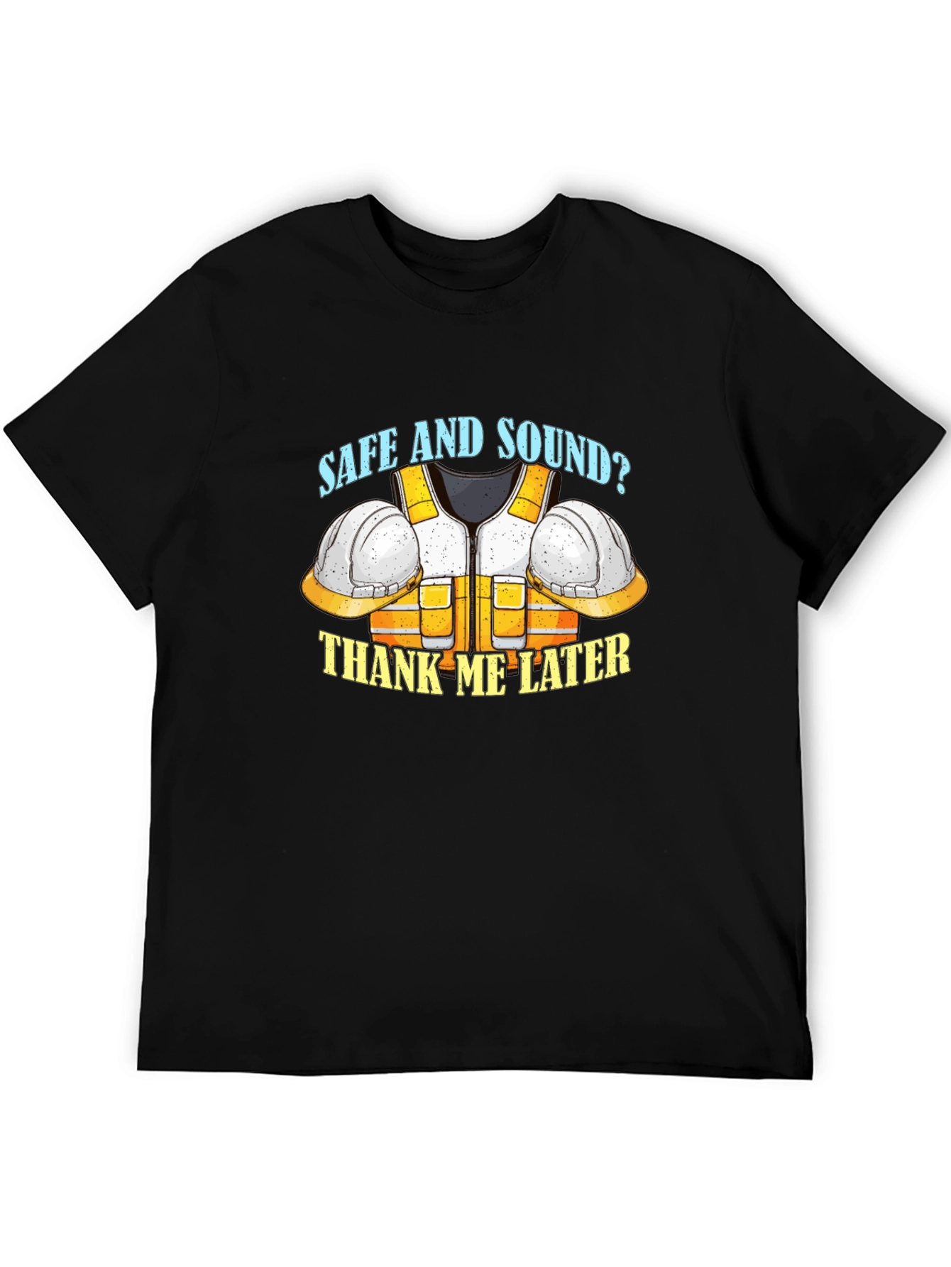 Safe and Sound Construction T-Shirt