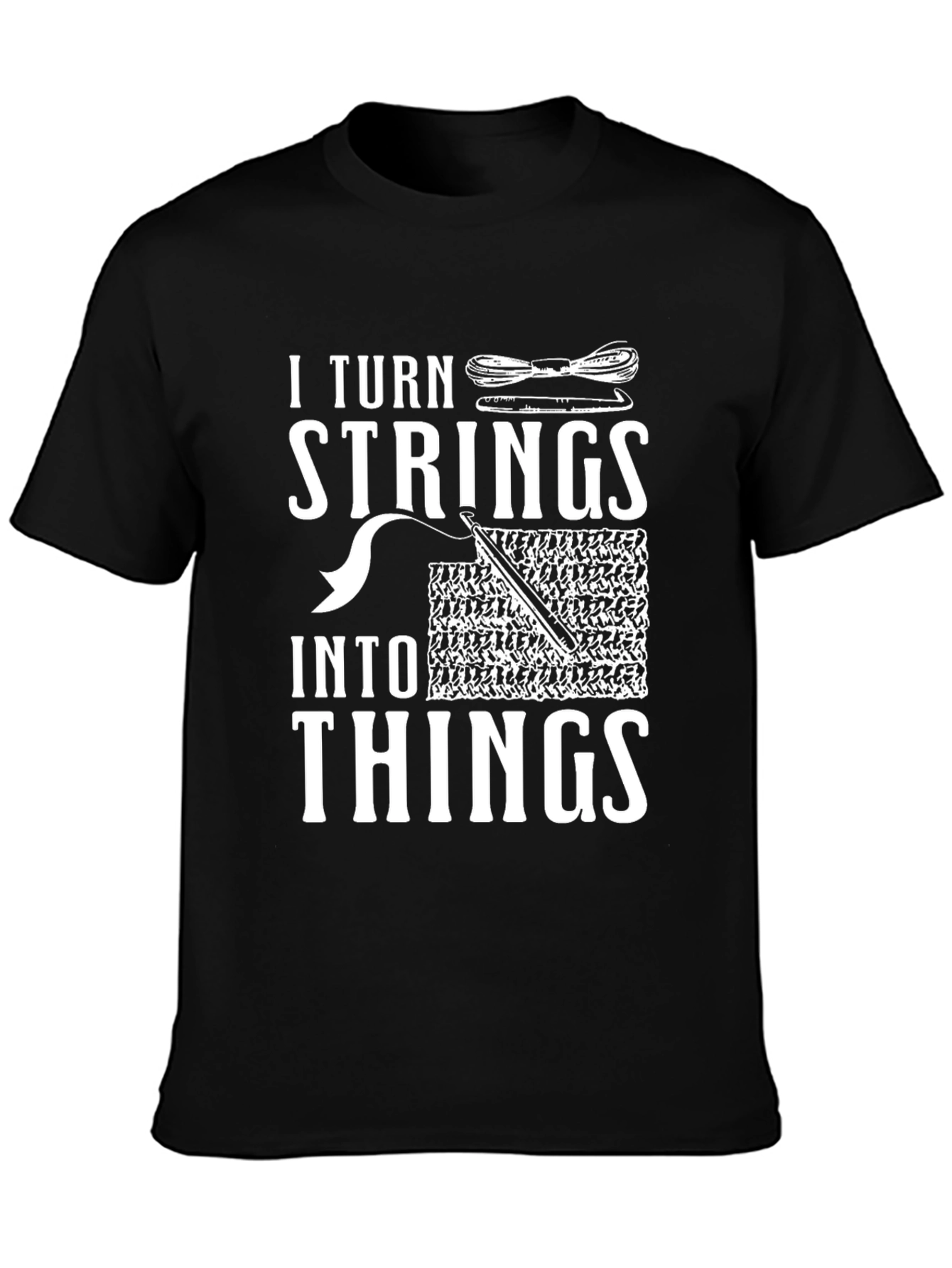I Turn Strings Into Things T-Shirt