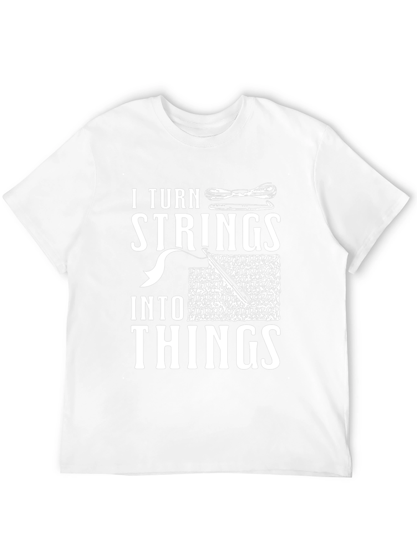 I Turn Strings Into Things T-Shirt