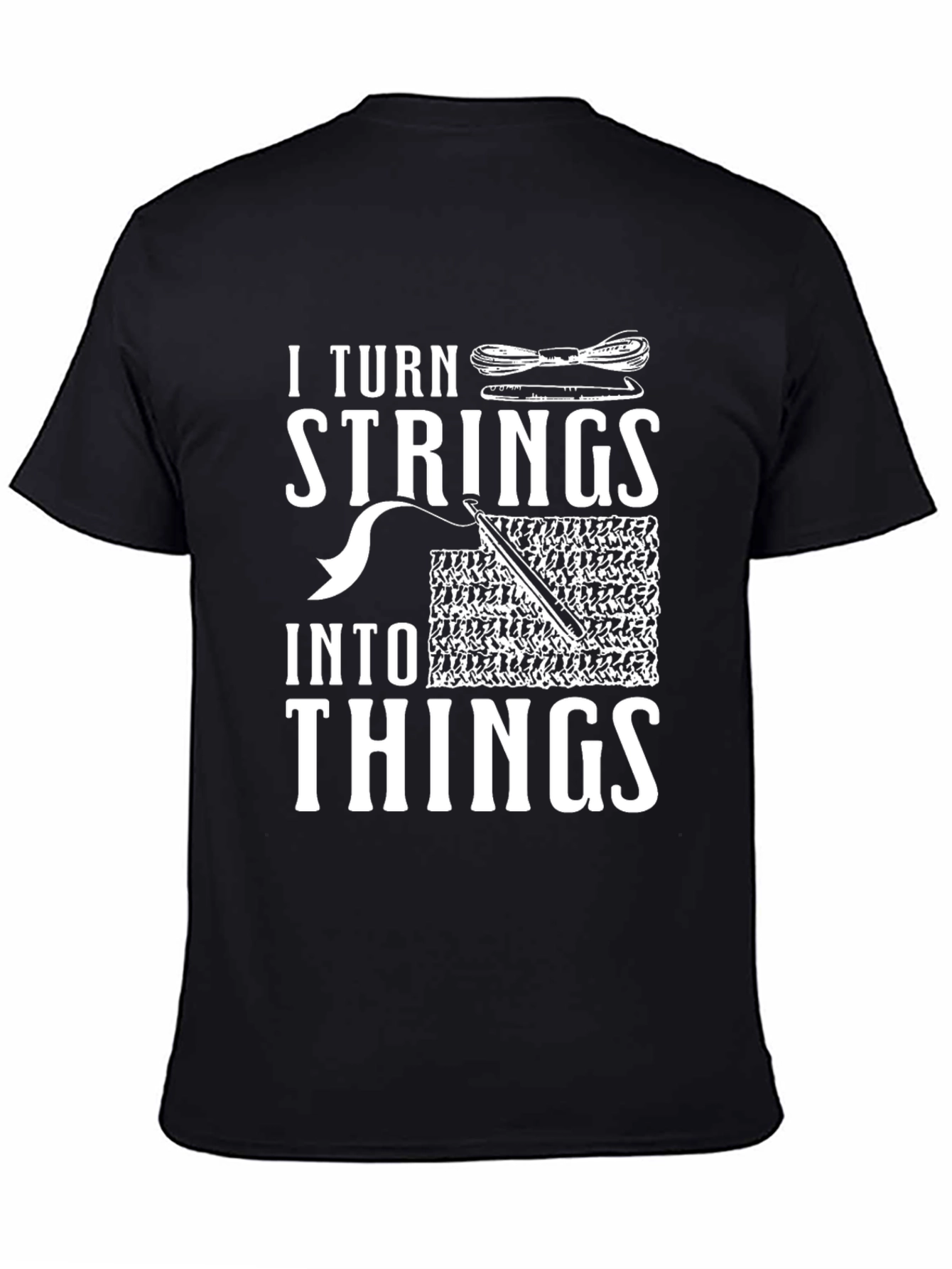I Turn Strings Into Things T-Shirt