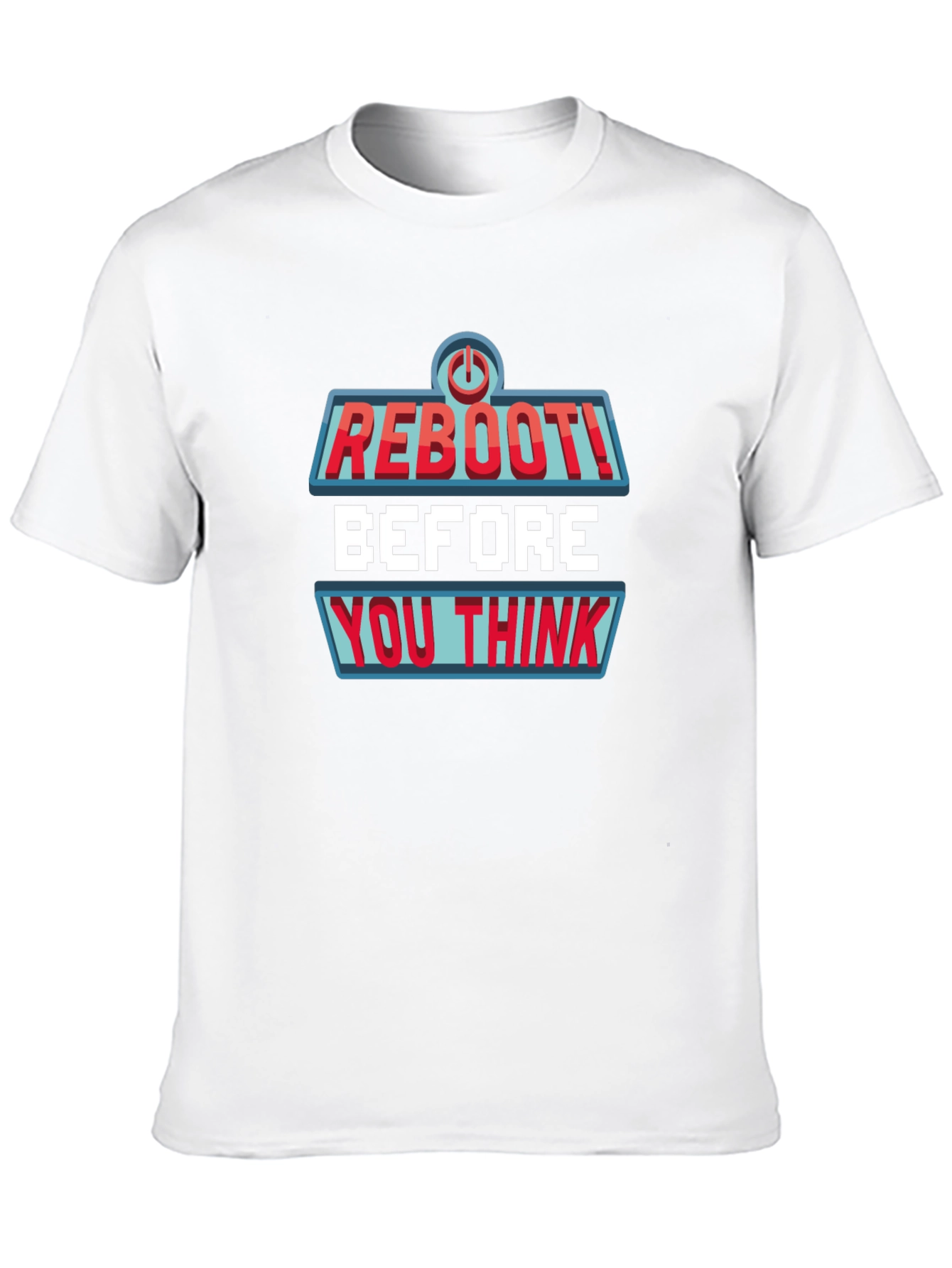Reboot Before You Think Graphic Tee