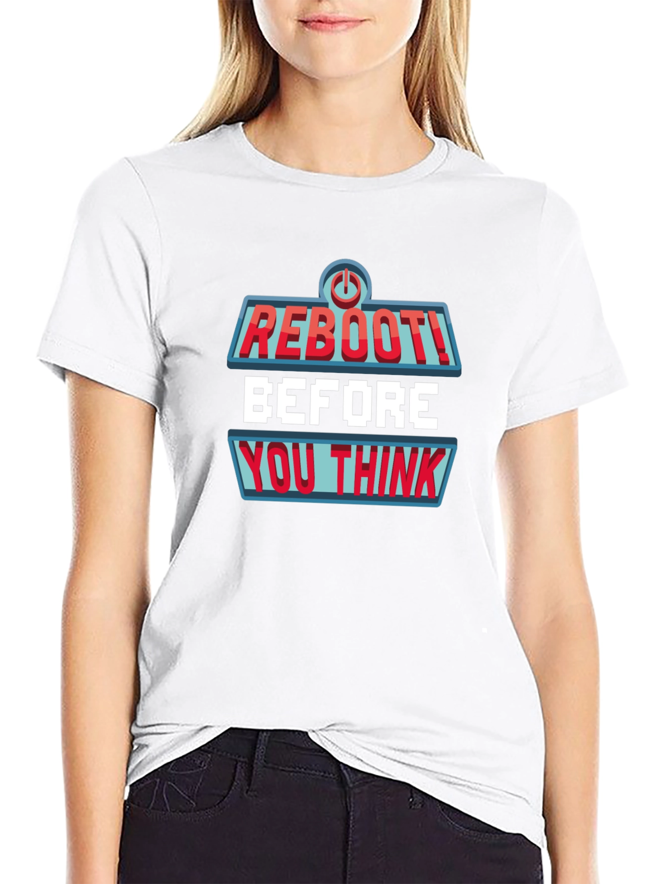 Reboot Before You Think Graphic Tee