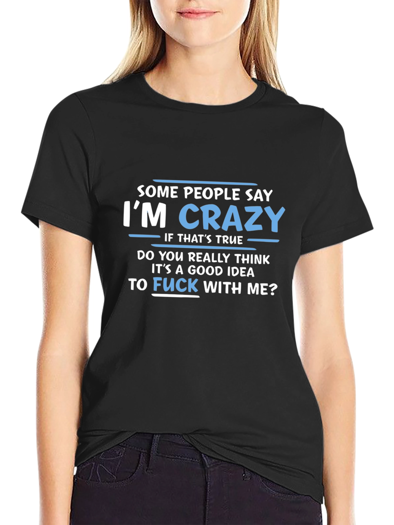 Im Crazy Graphic Tee - Funny Slogan T-Shirt