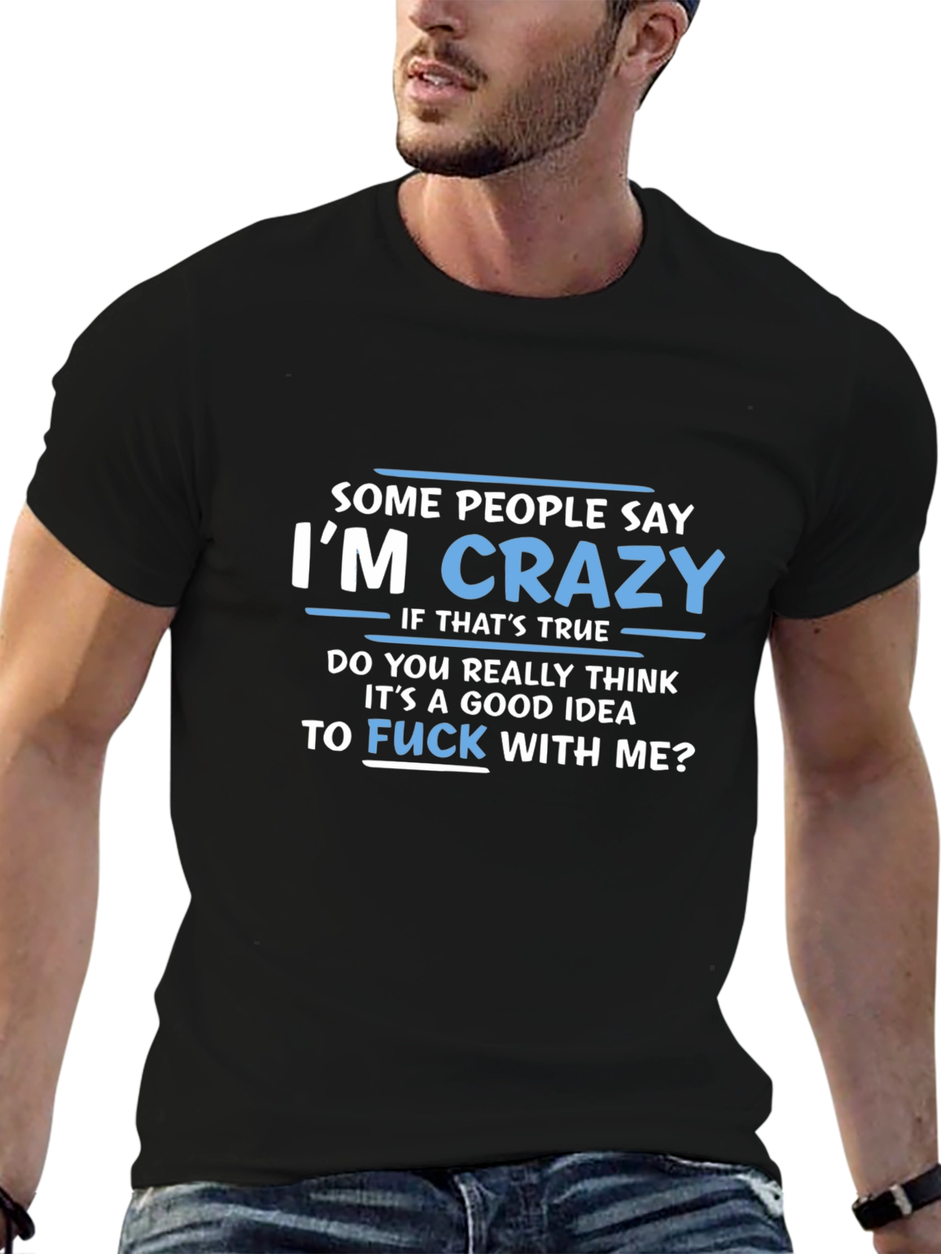 Im Crazy Graphic Tee - Funny Slogan T-Shirt