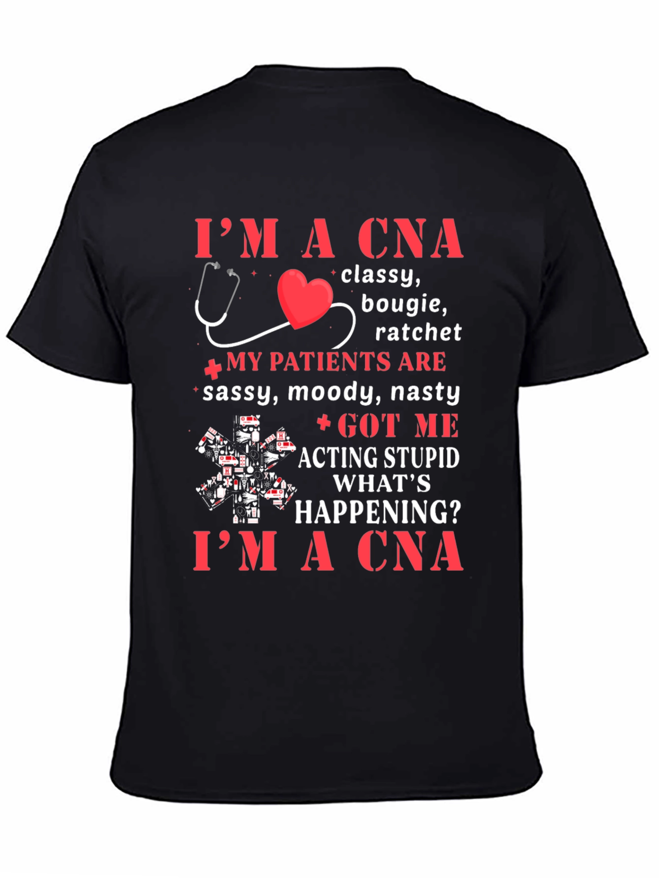 Im A CNA T-Shirt - Classy Bougie Ratchet