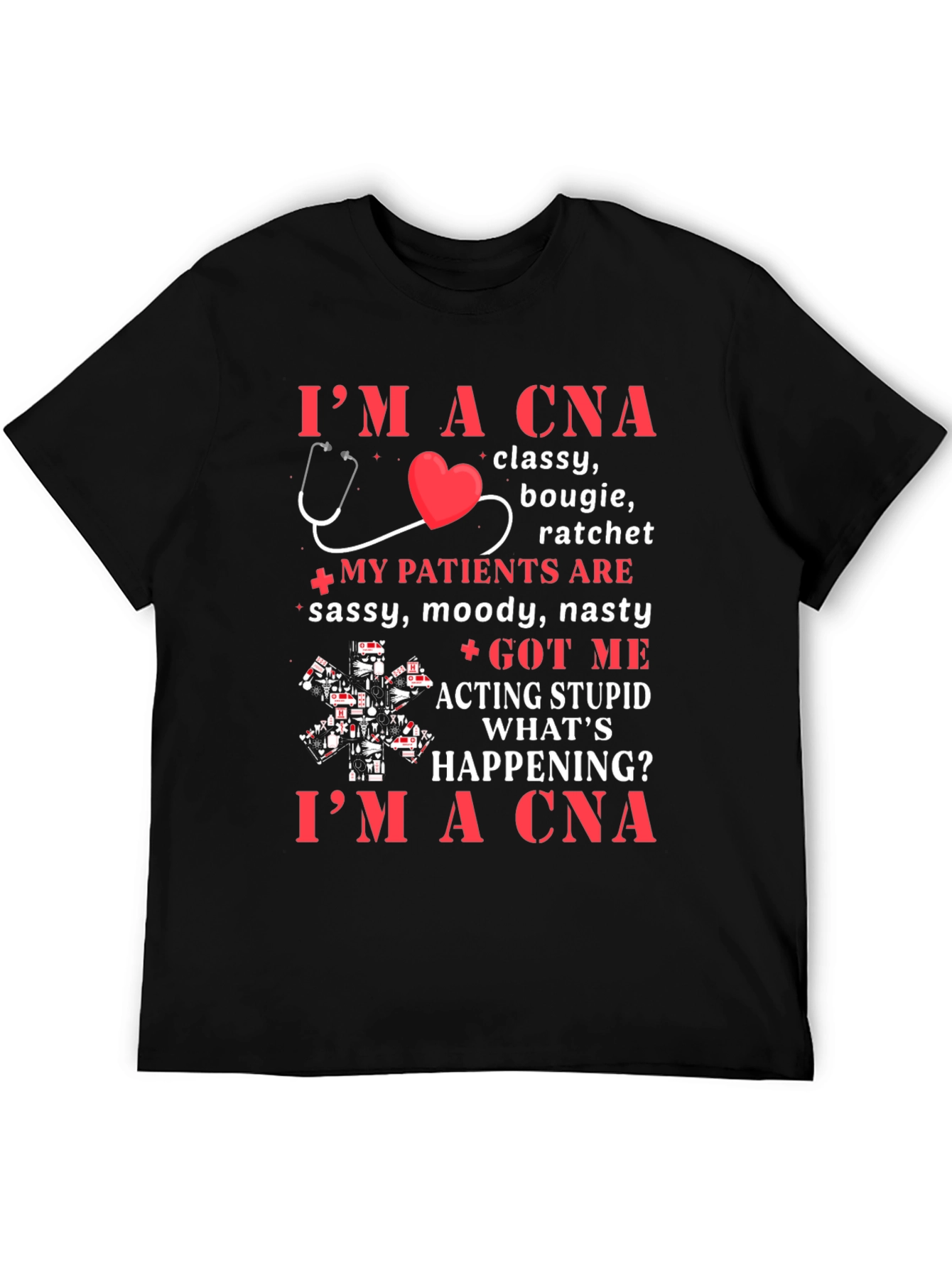 Im A CNA T-Shirt - Classy Bougie Ratchet