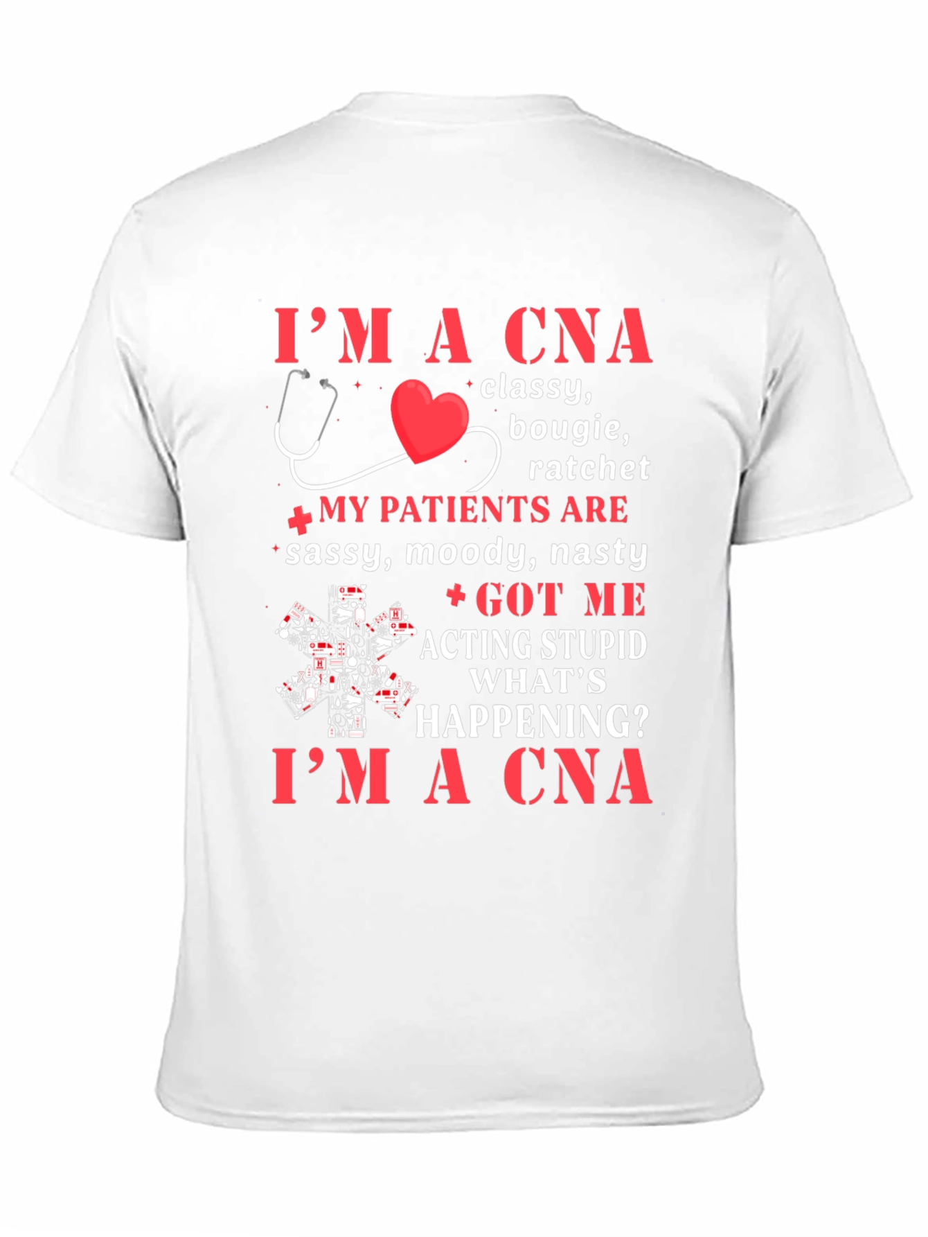Im A CNA T-Shirt - Classy Bougie Ratchet