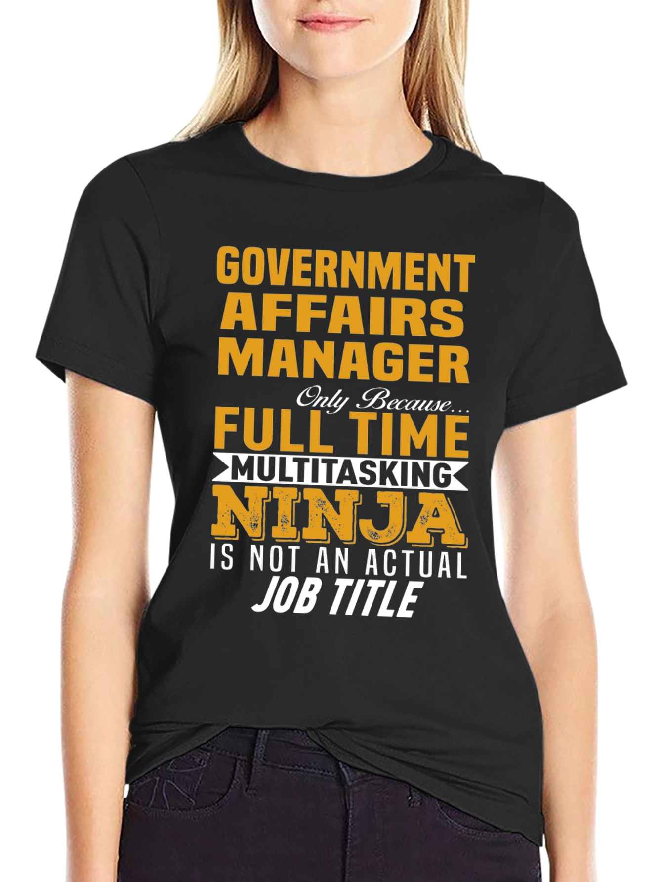 Government Affairs Manager T-Shirt - Ninja