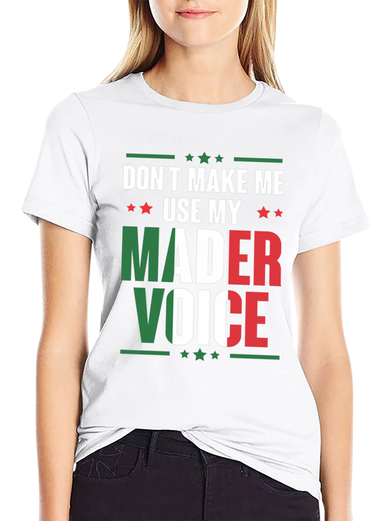 Dont Make Me Use My Mader Voice T-Shirt