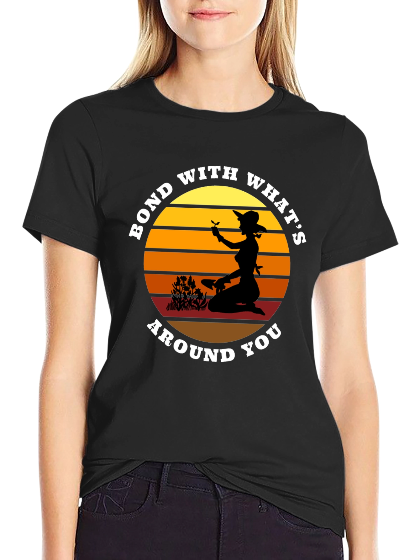 Bond With Whats Around You Graphic T-Shirt