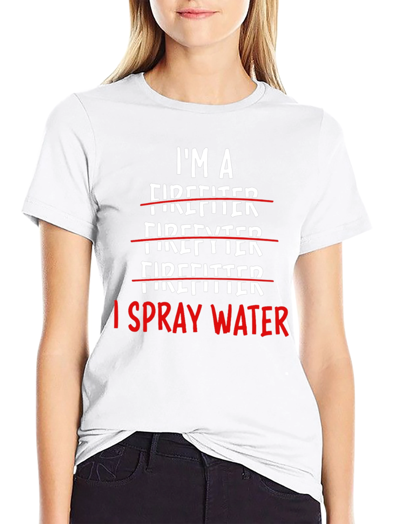 I Spray Water Firefighter T-Shirt