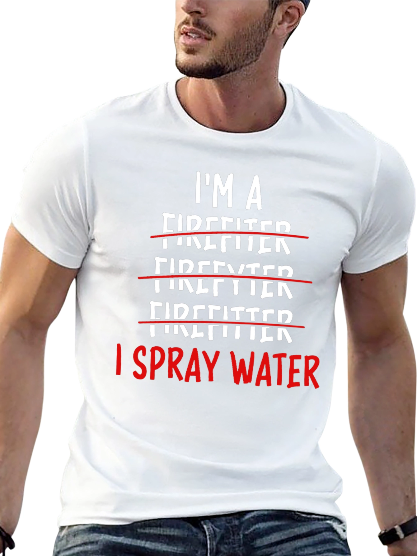 I Spray Water Firefighter T-Shirt