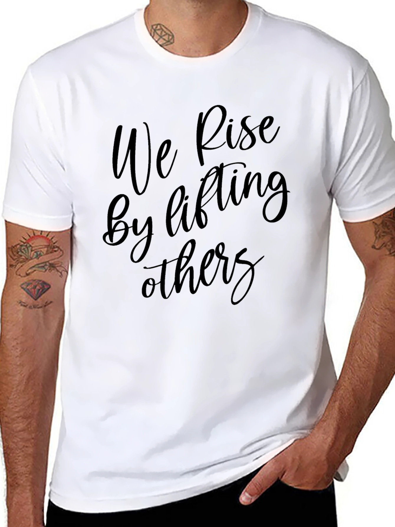 Inspirational Black T-Shirt: We Rise by Lifting Others