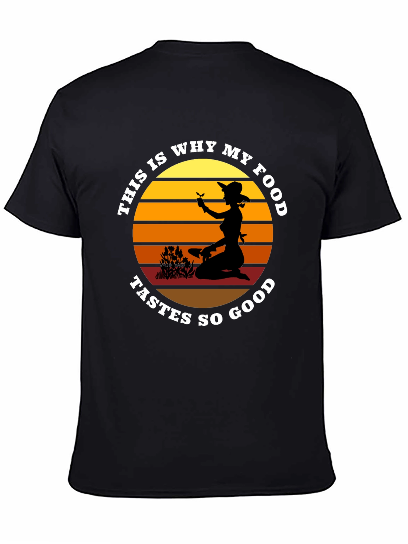 My Food Tastes So Good Gardening T-Shirt