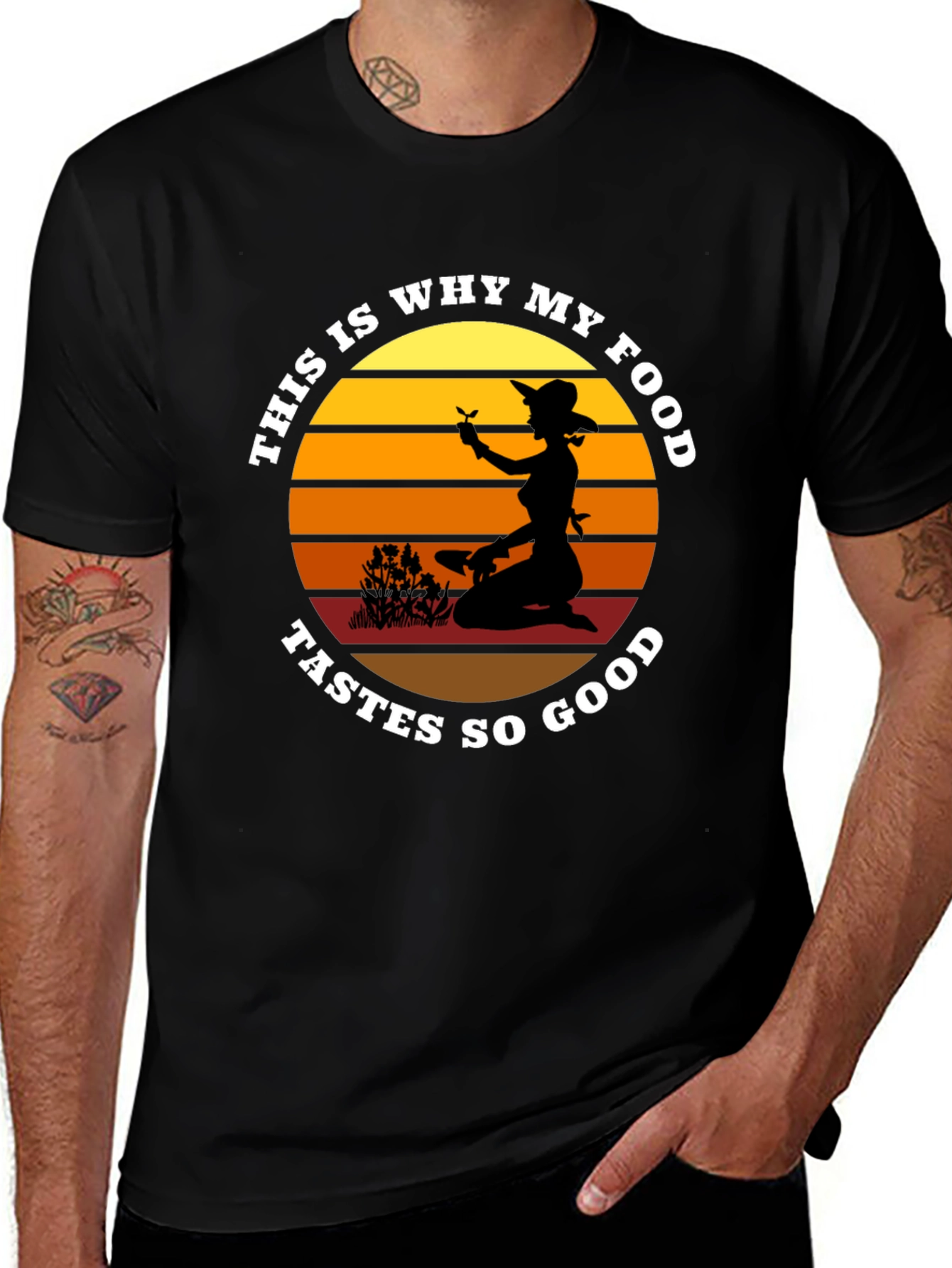 My Food Tastes So Good Gardening T-Shirt