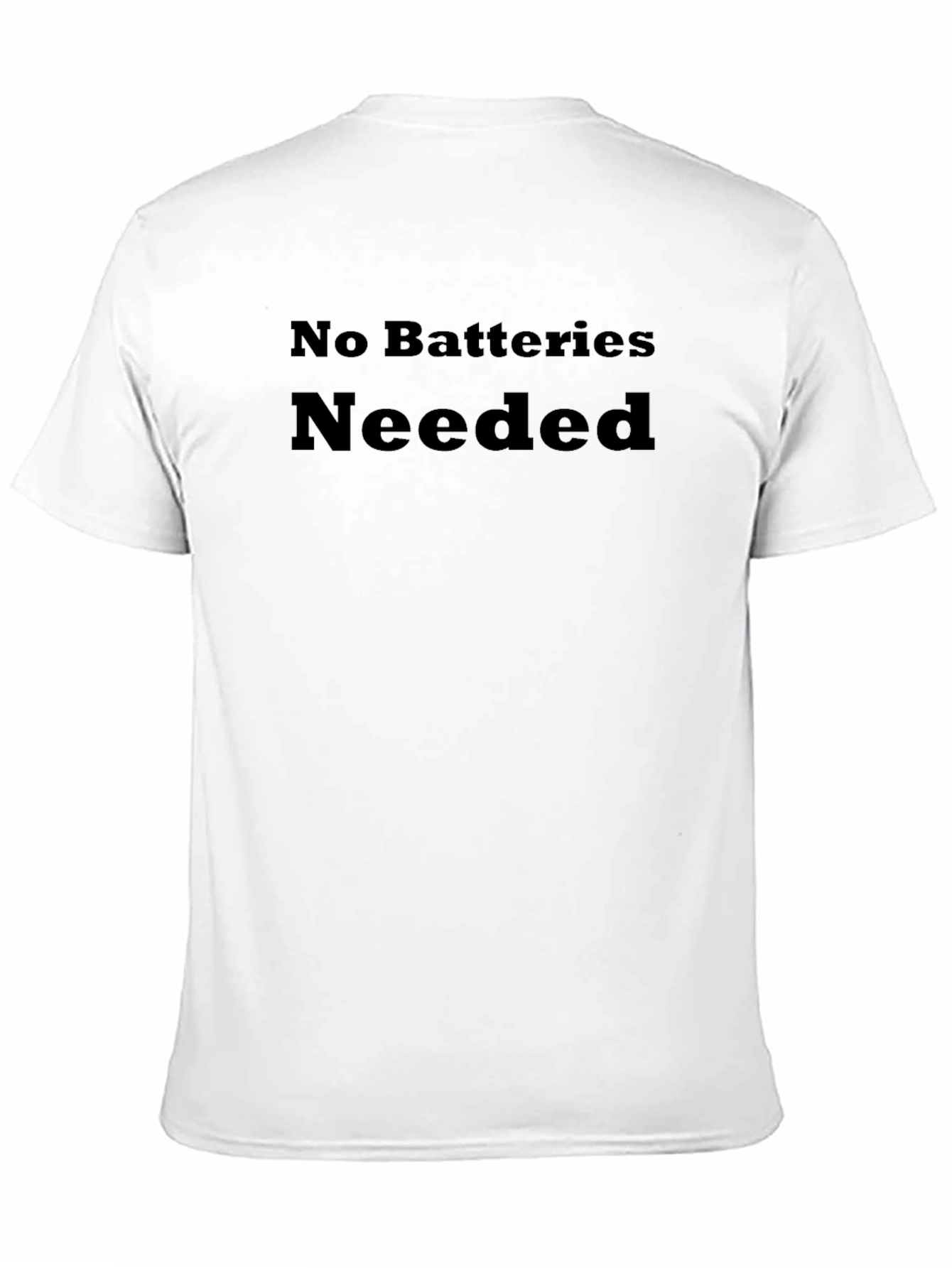 No Batteries Needed Black T-Shirt